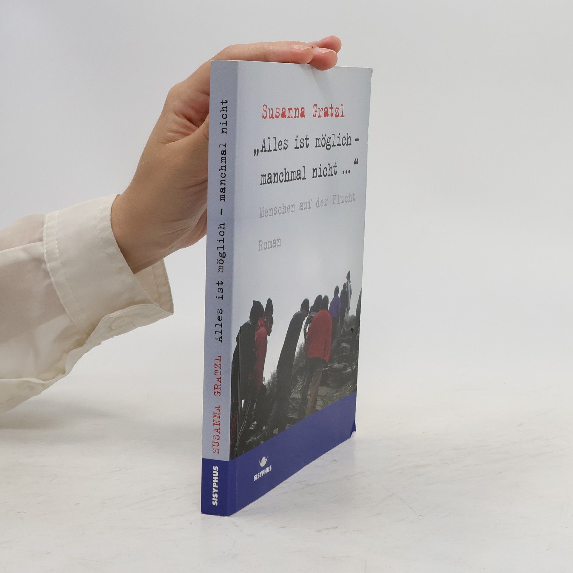 Susanna Gratzl "Alles ist möglich - manchmal nicht ..."