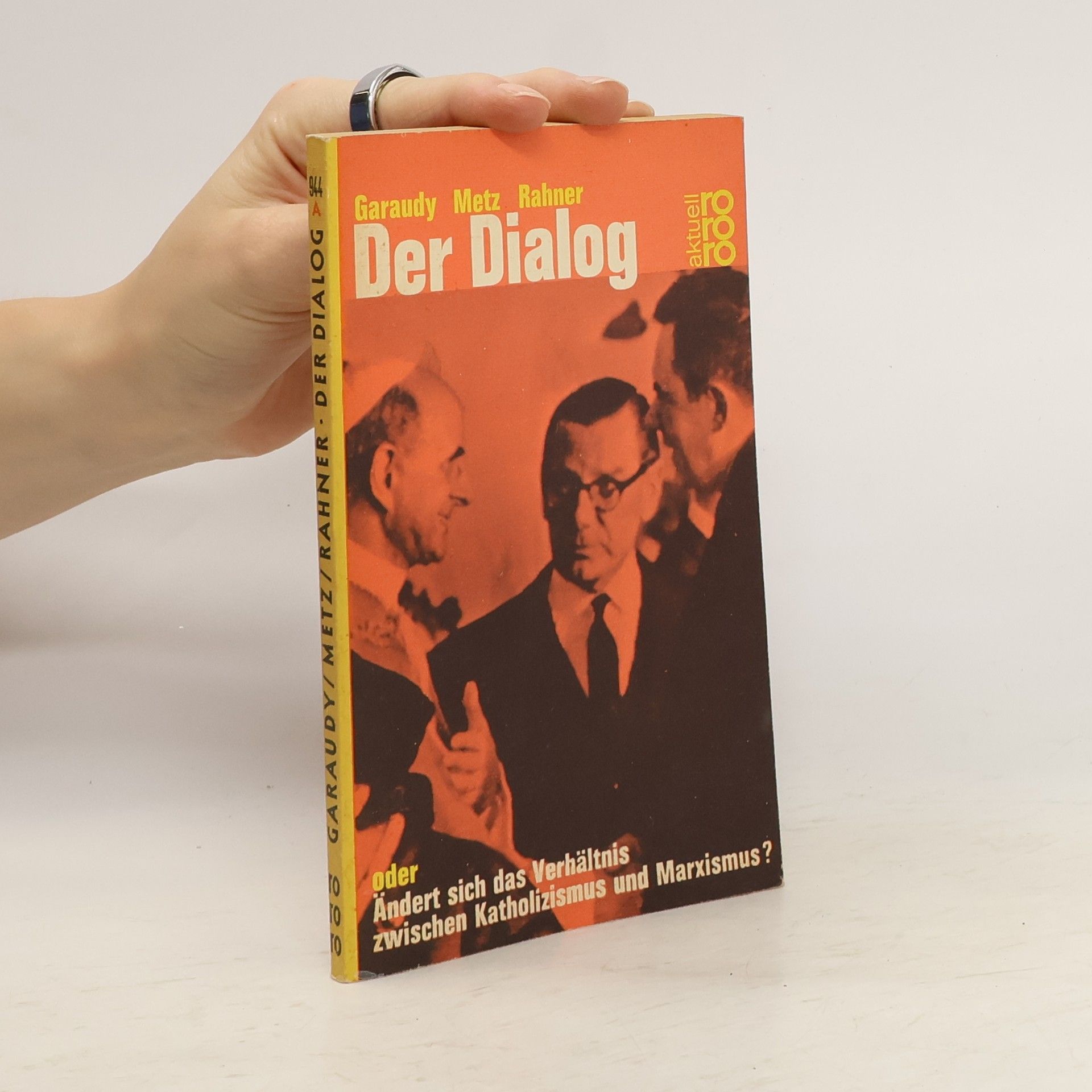 Roger Garaudy Der Dialog oder Ändert sich das Verhältnis zwischen Katholizismus und Marxismus?