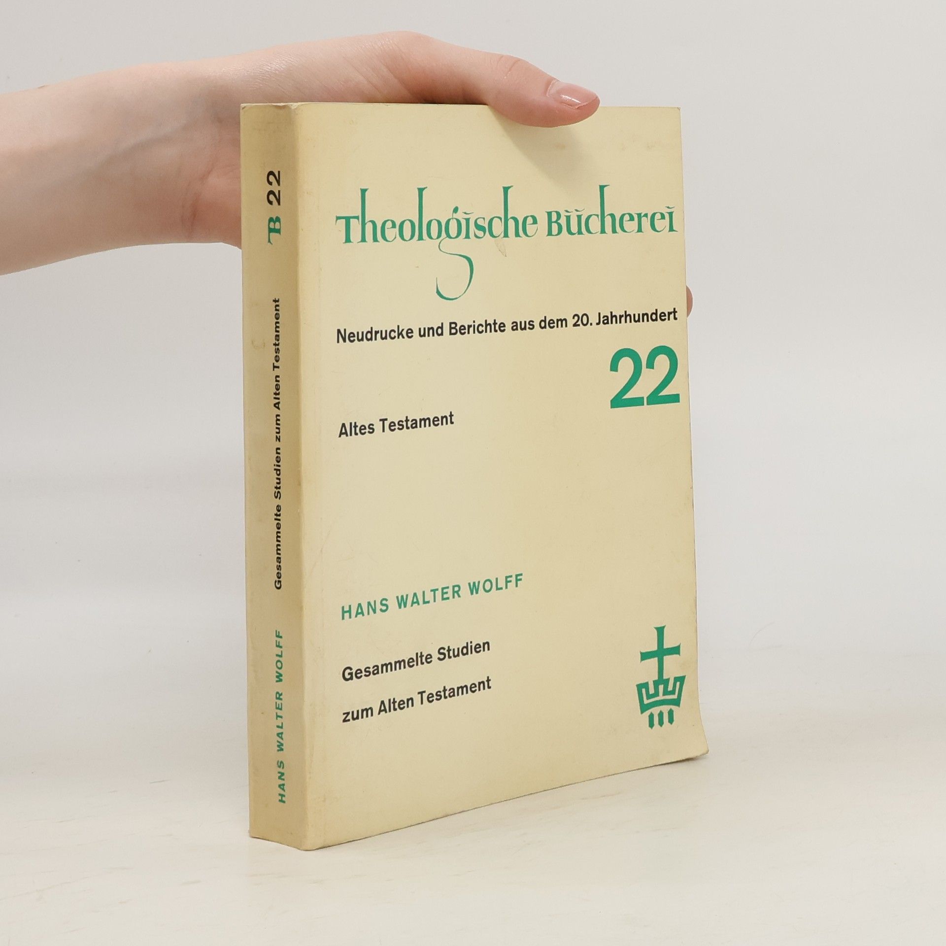 Hanz Walter Wolff Theologische Bücherei. Gesammelte Studien zum Alten Testament