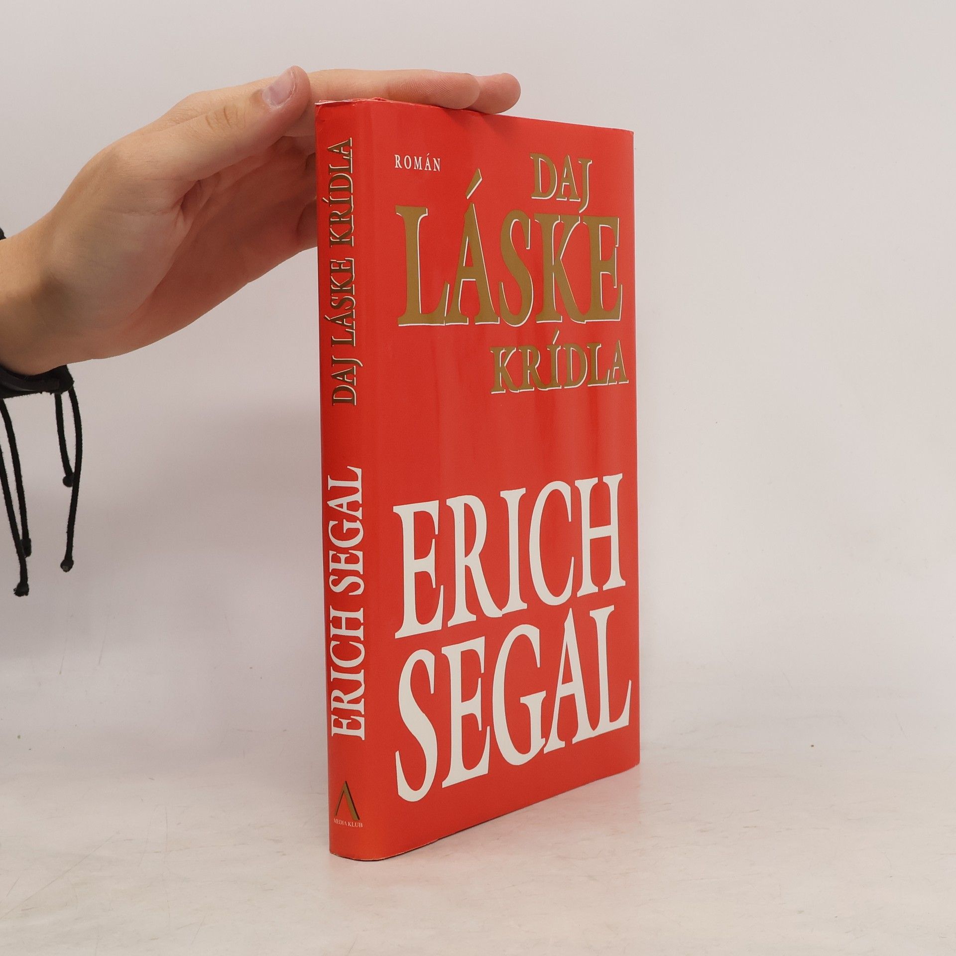 Erich Segal Daj láske krídla