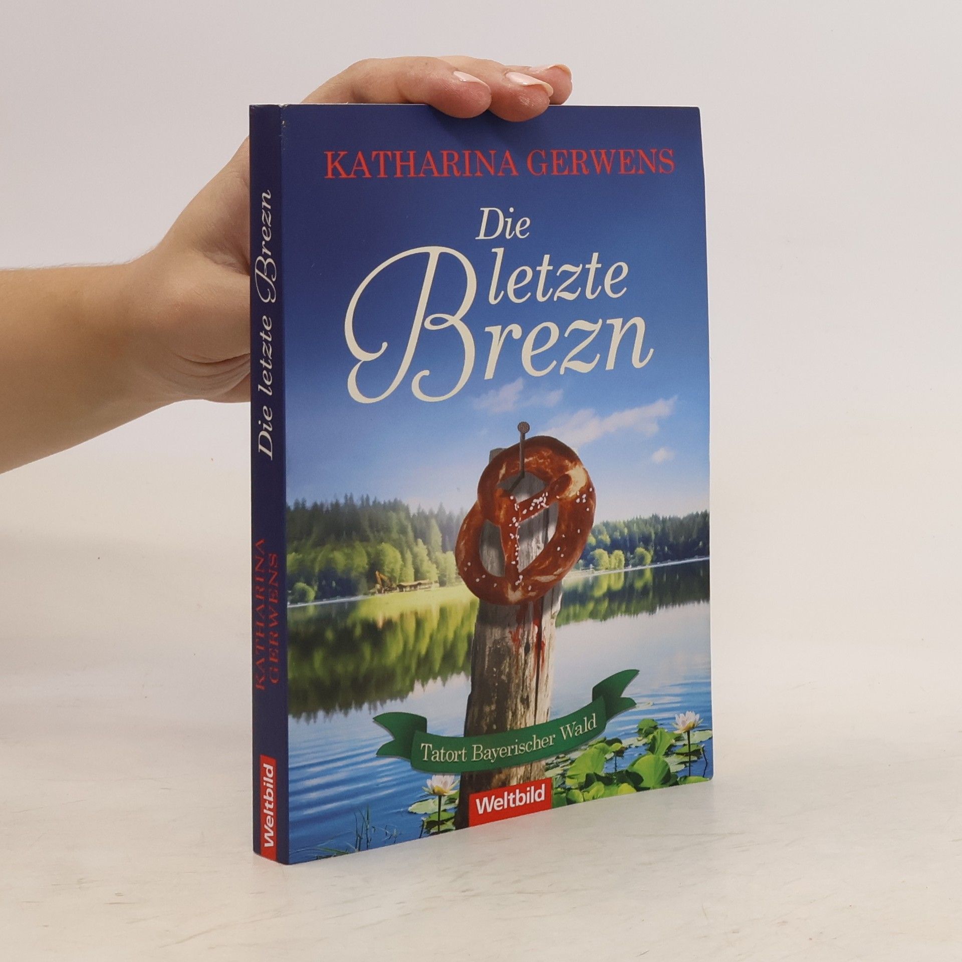 Katharina Gerwens Die letzte Brezn
