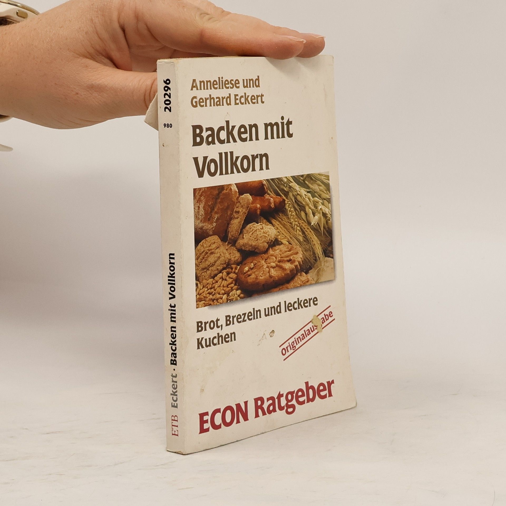 Anneliese Eckert Backen mit Vollkorn