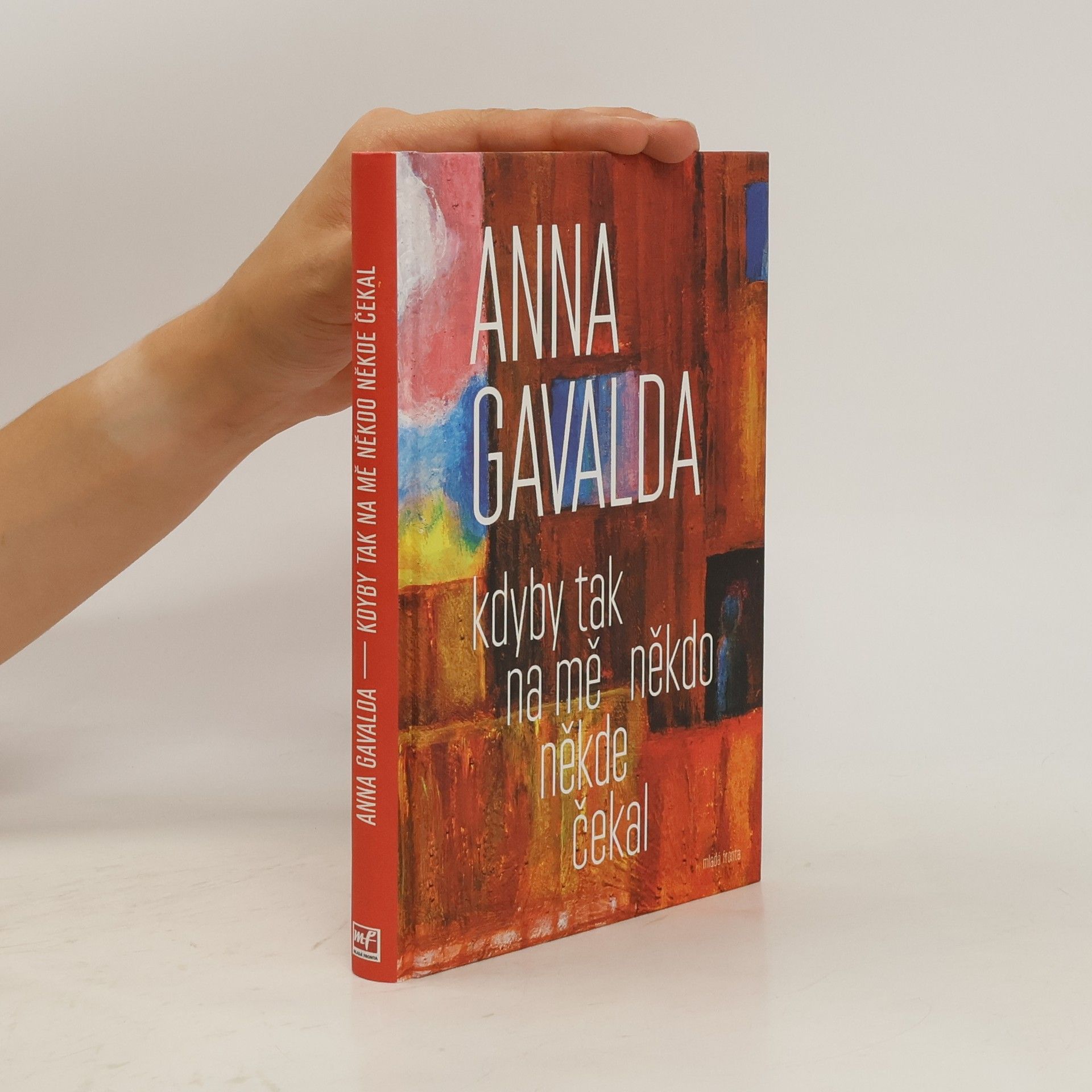 Anna Gavalda Kdyby tak na mě někdo někde čekal