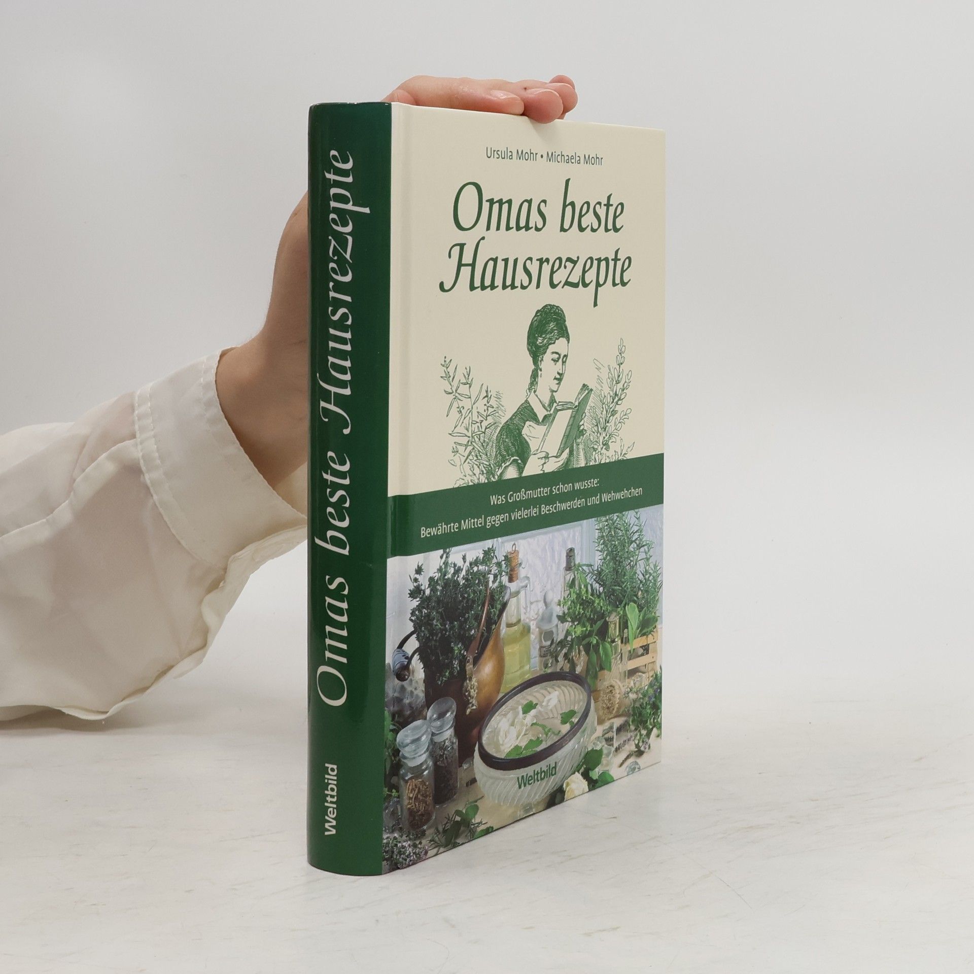 Ursula Mohr Omas beste Hausrezepte