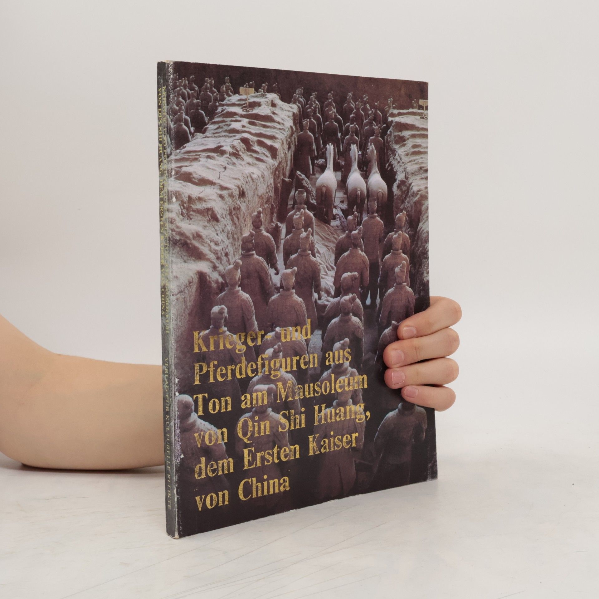 Autorenkollektiv Krieger- und Pferdefiguren aus Ton am Muasoleum von Qin Shi Huang, dem Ersten Kaiser von China