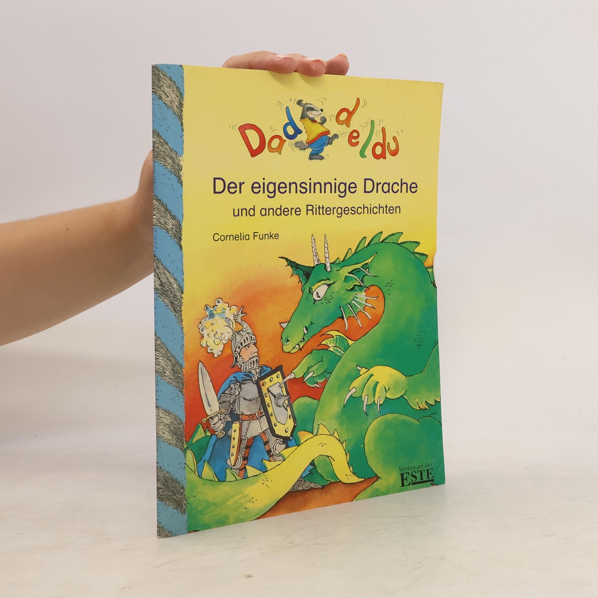 Cornelia Funke Der eigensinnige Drache und andere Rittergeschichten