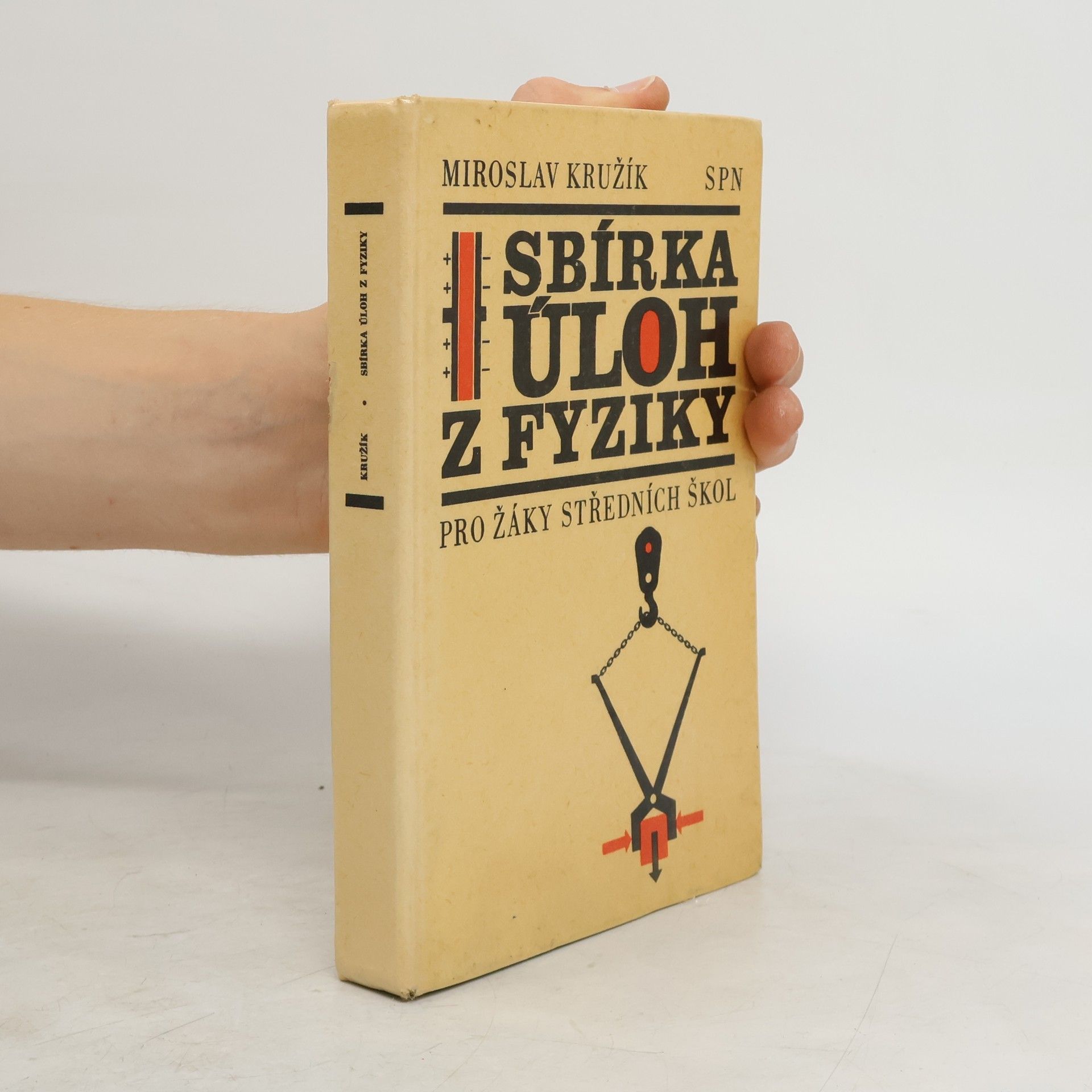 Miroslav Kružík Sbírka úloh z fyziky pro žáky středních škol