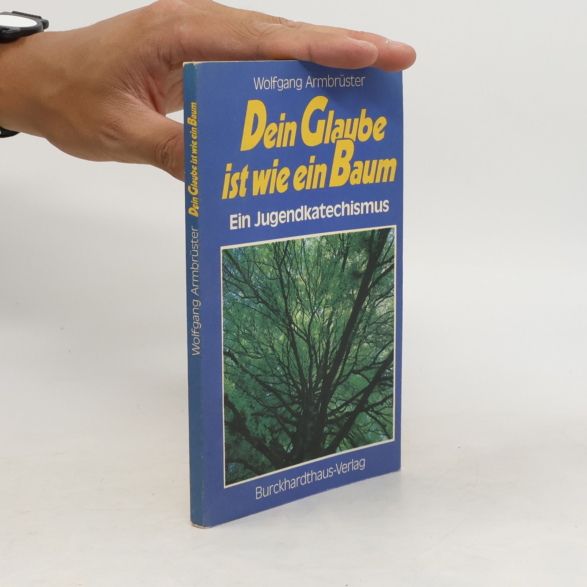 Wolfgang Armbruster Dein Glaube ist wie ein Baum
