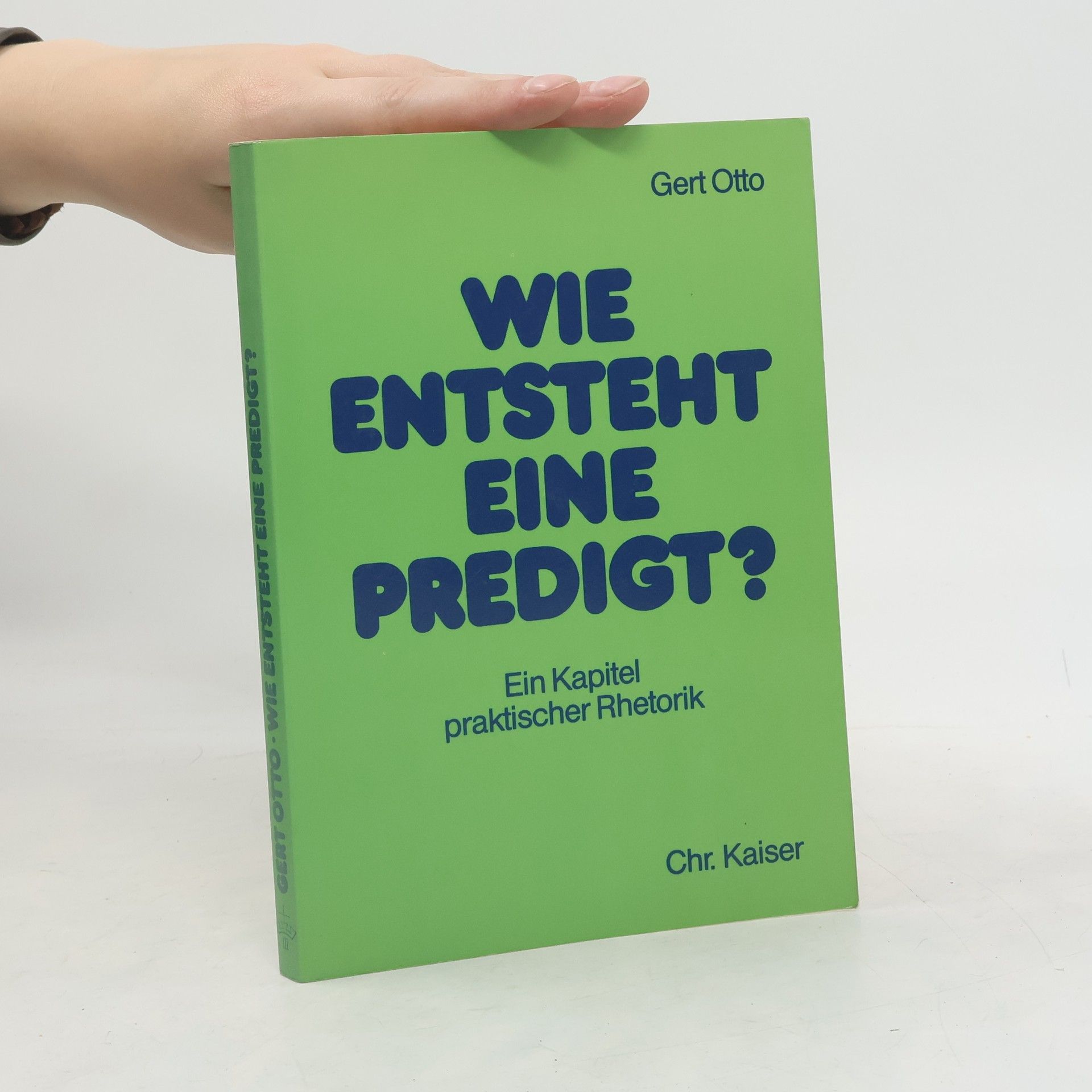 Gert Otto Wie entsteht eine Predigt?