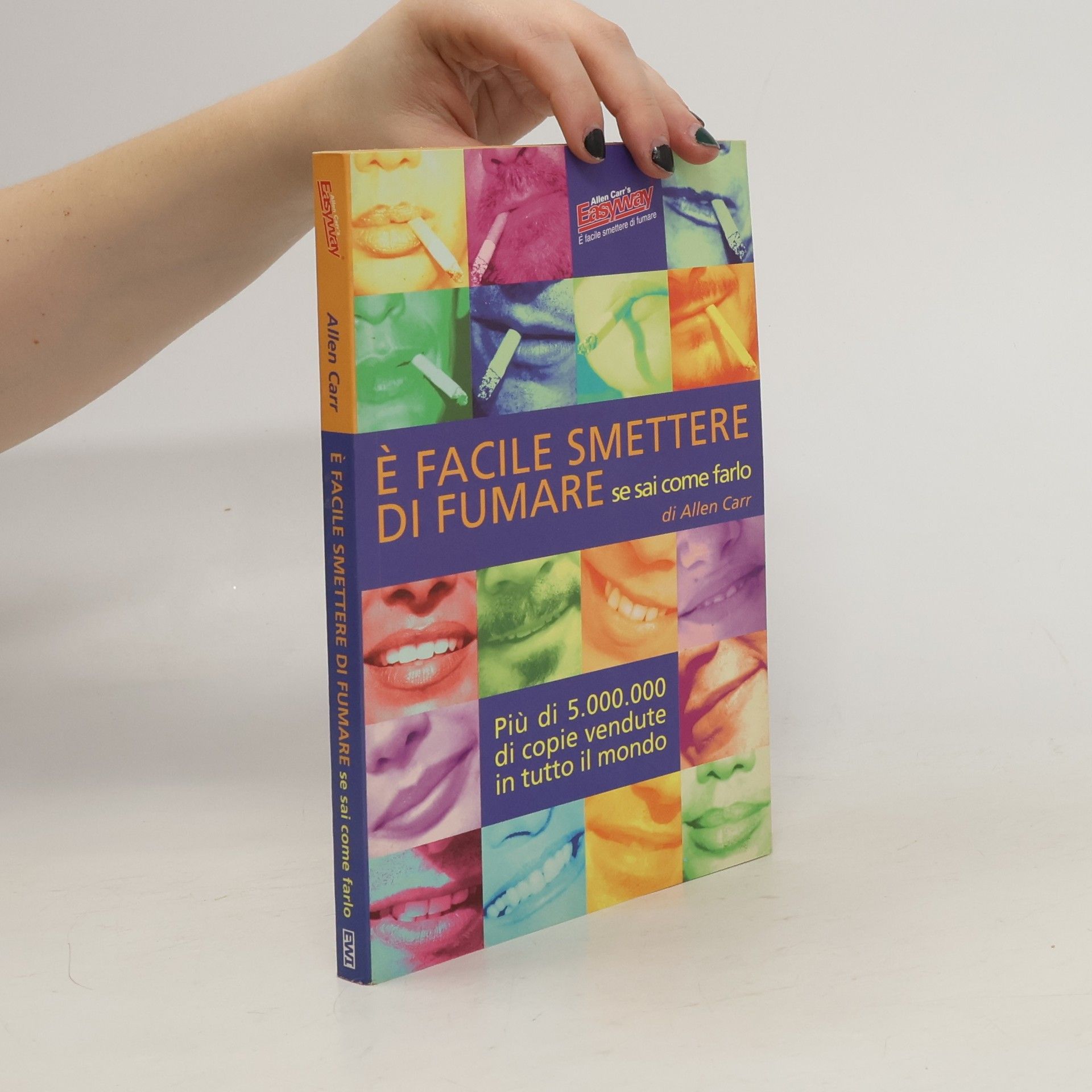 Allen Carr E facile smettere di fumare se sai come farlo. Endlich Nichtraucher!, italienische Ausgabe