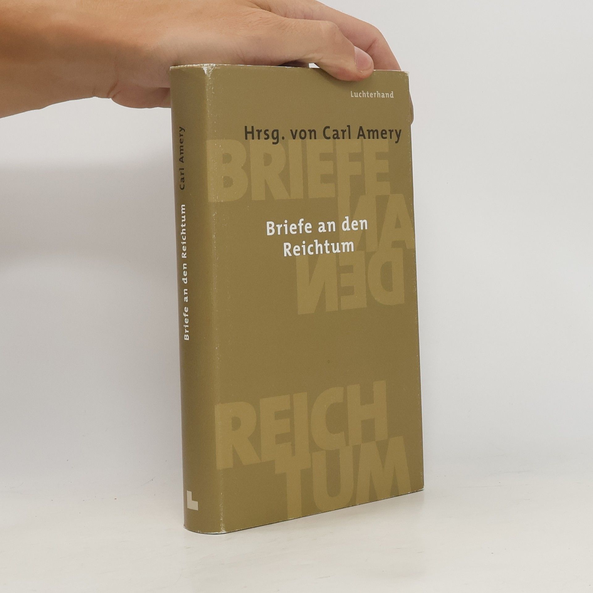 Carl Amery Briefe an den Reichtum
