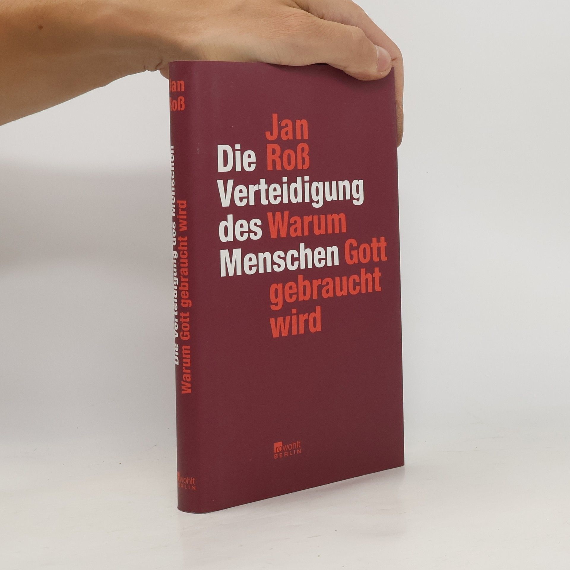 Jan Roß Die Verteidigung des Menschen