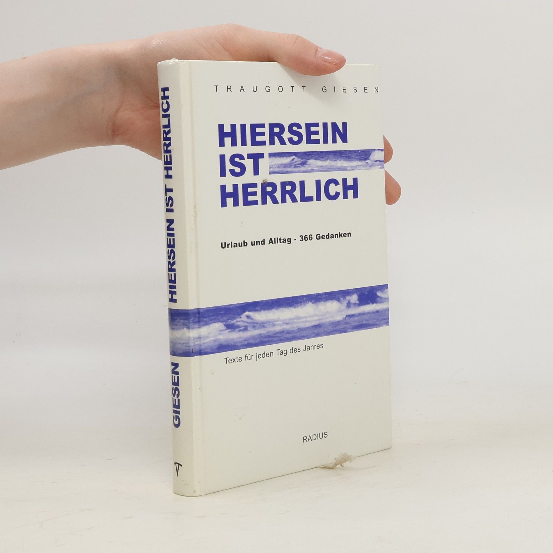 Traugott Giesen Hiersein ist herrlich