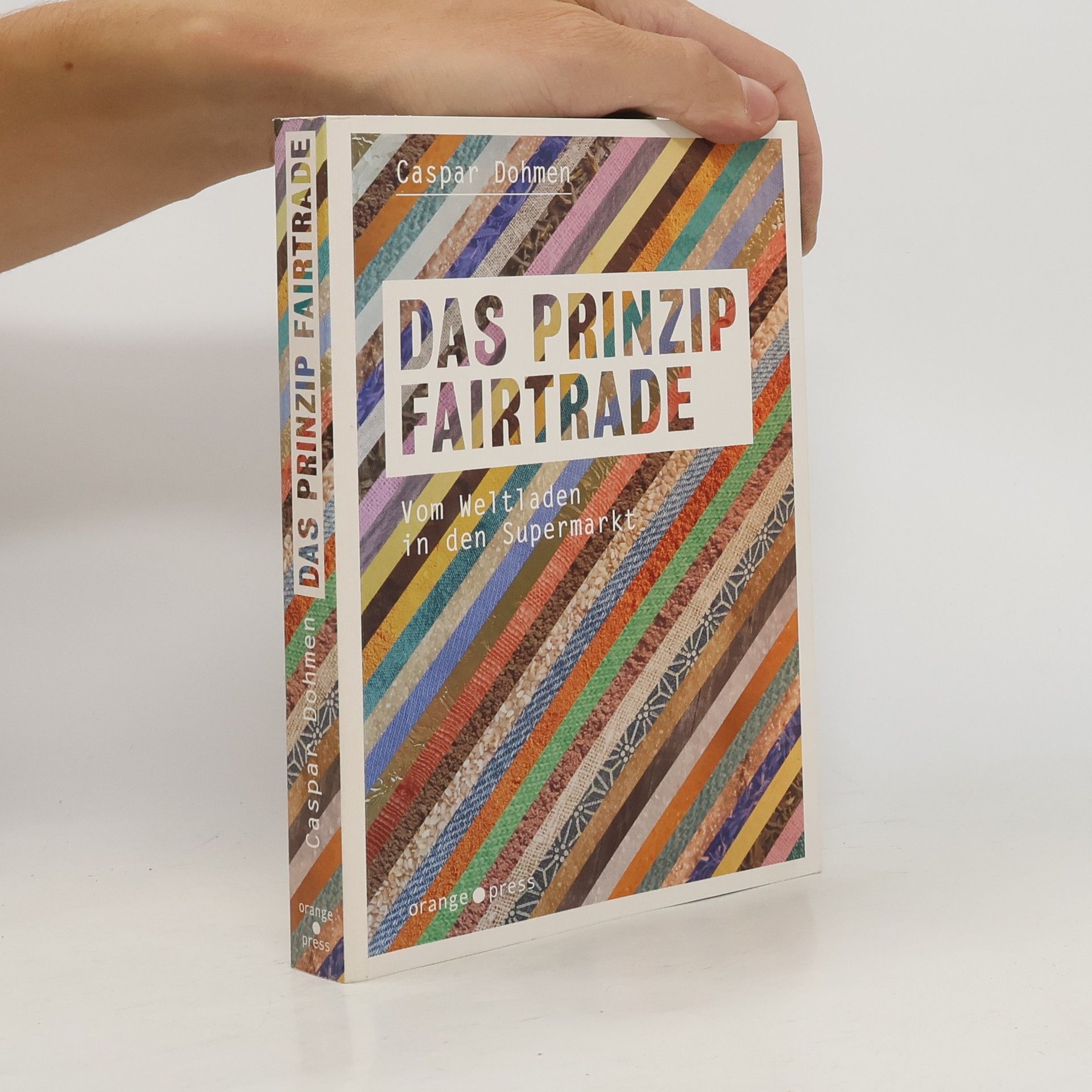 Caspar Dohmen Das Prinzip Fairtrade