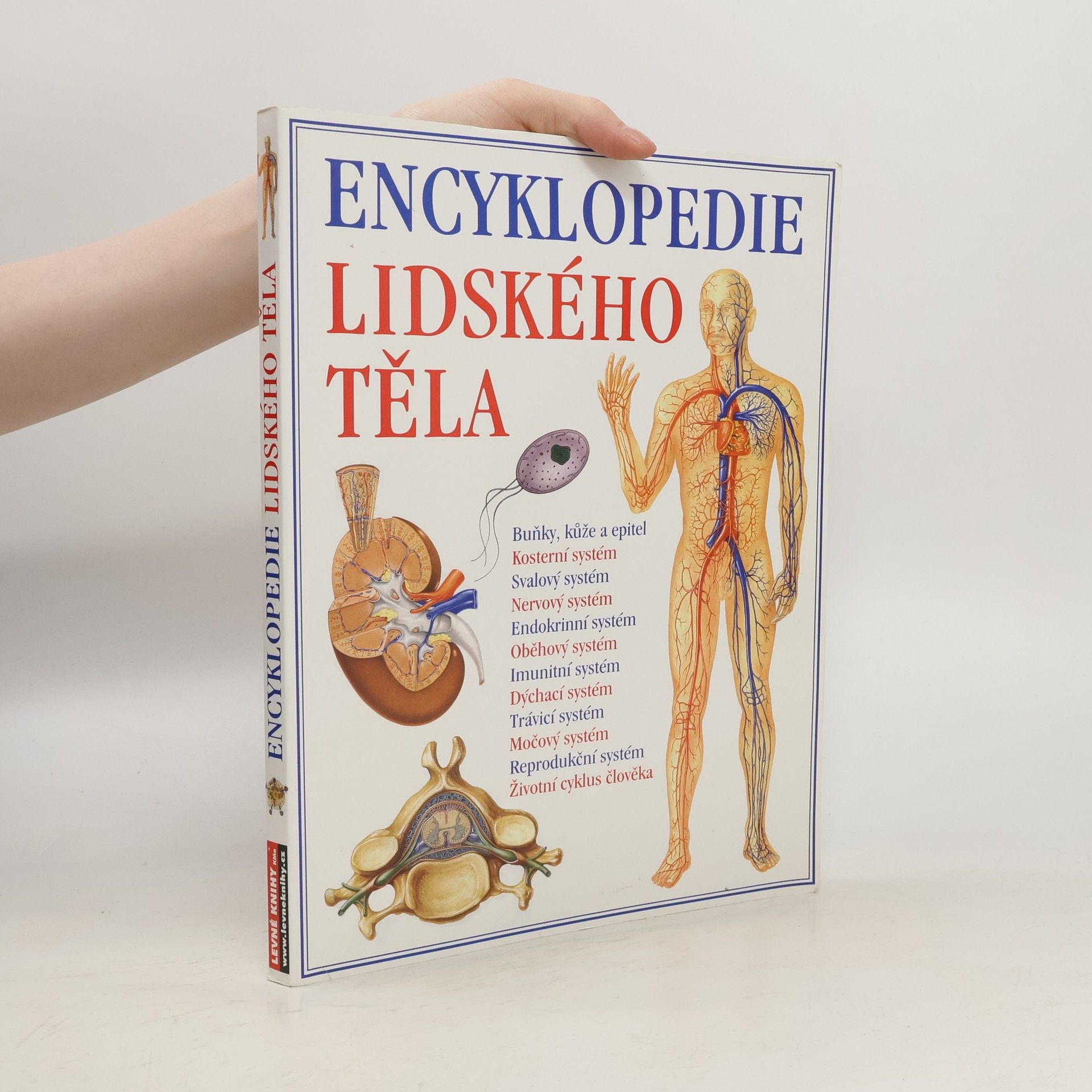 Tony Smith Encyklopedie lidského těla. Ilustrovaný průvodce jeho stavbou, funkcí a některými poruchami