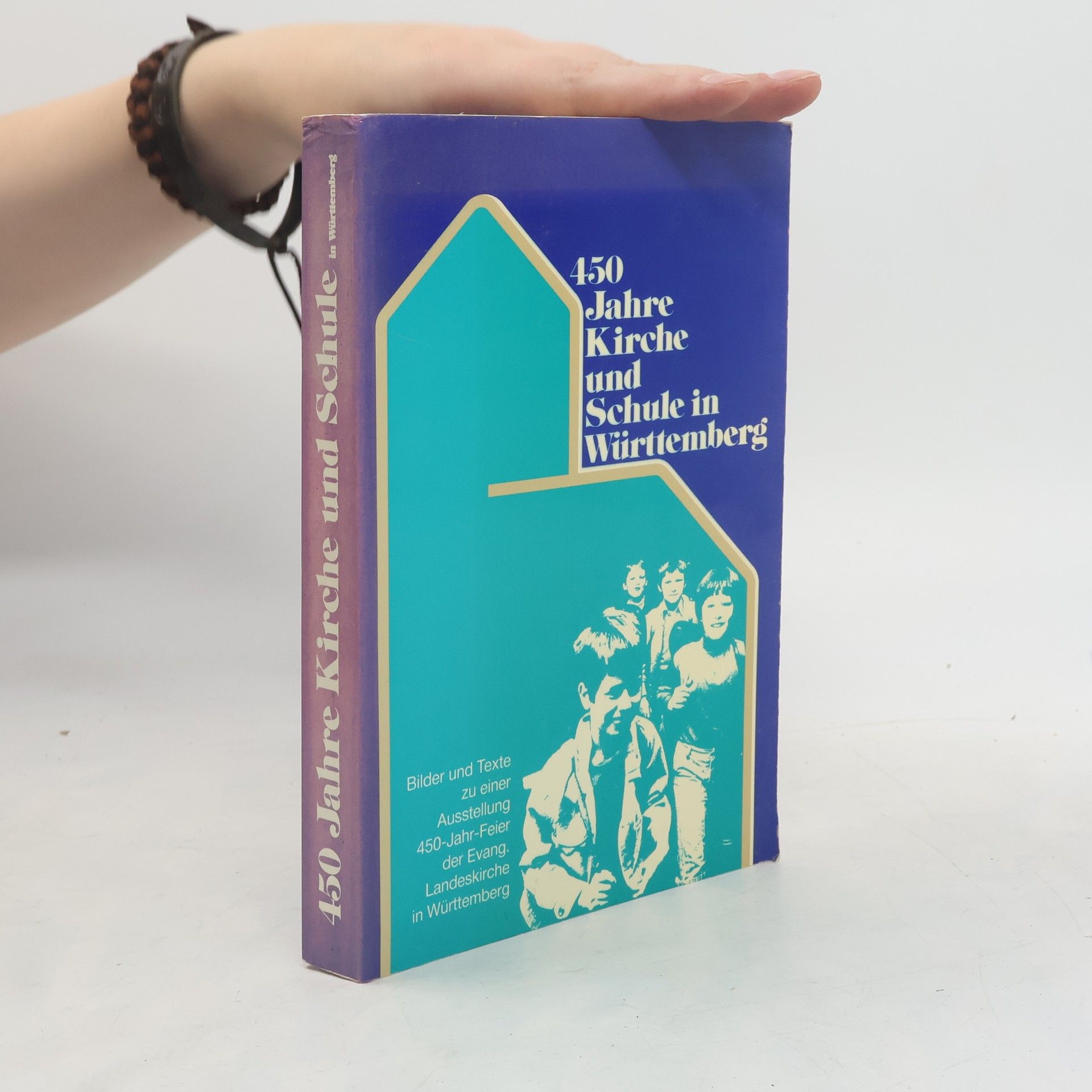 Autorenkollektiv 450 Jahre Kirche und Schule in Württemberg
