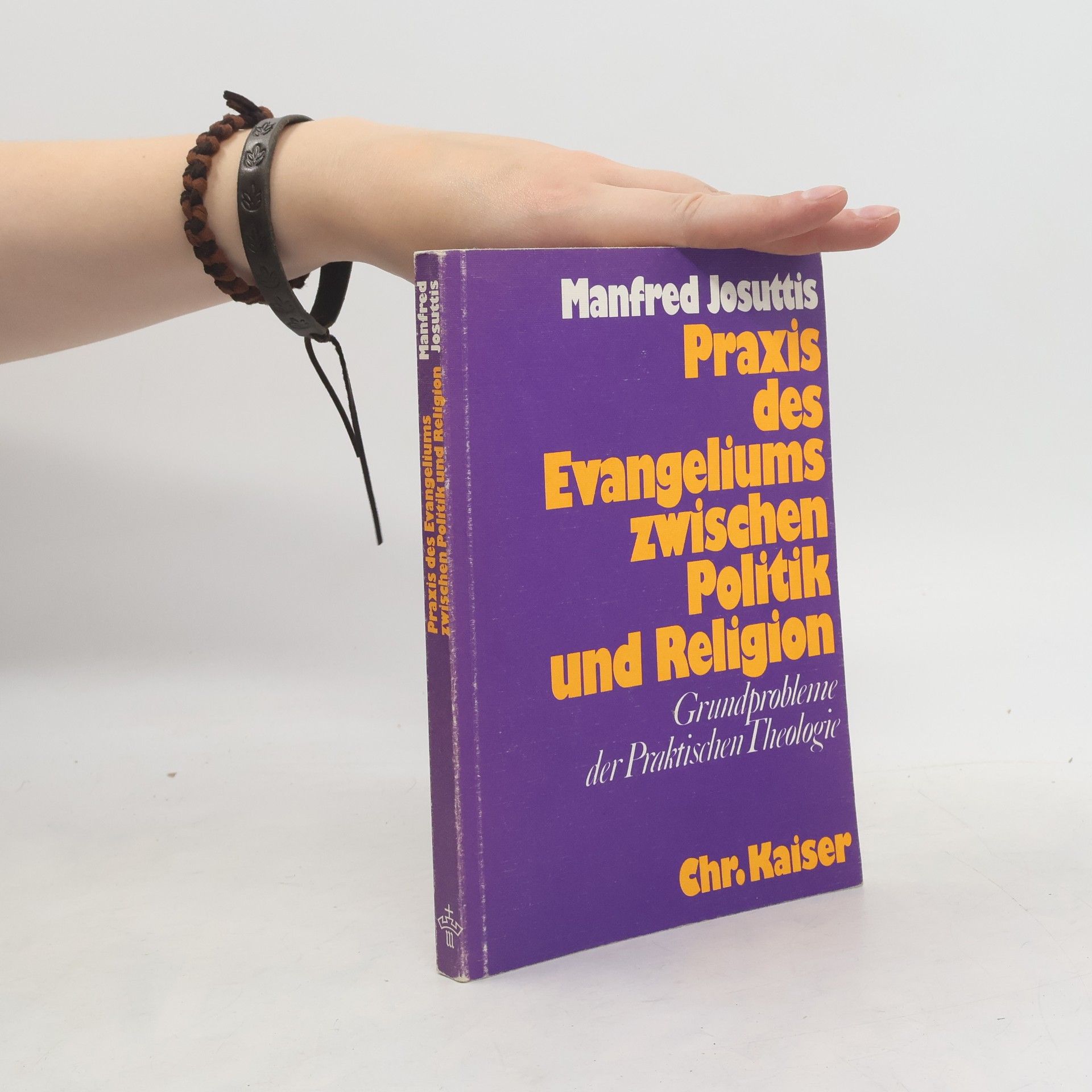 Manfred Josuttis Praxis des Evangeliums zwischen Politik und Religion