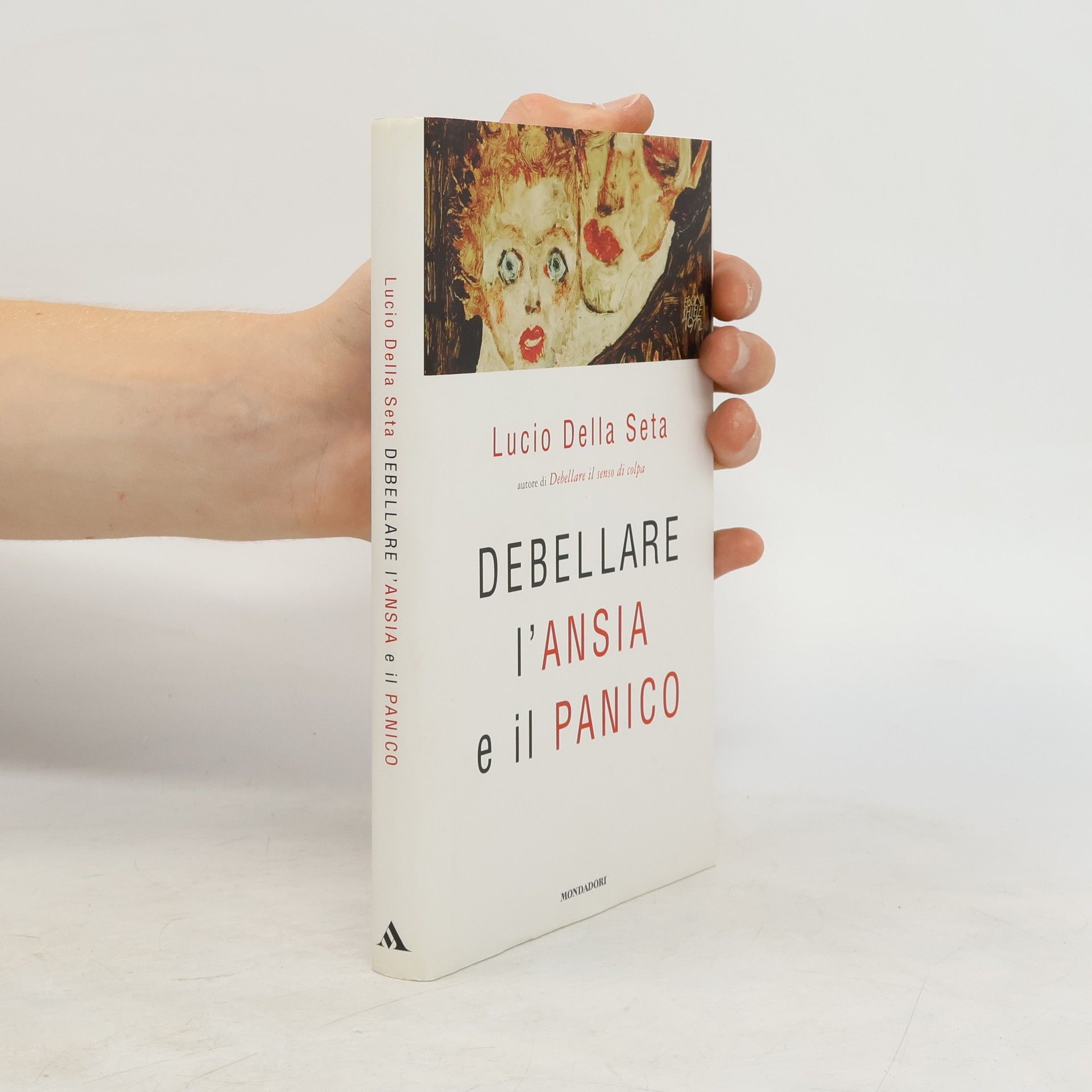 Lucio Della Seta Debellare l'ansia e il panico