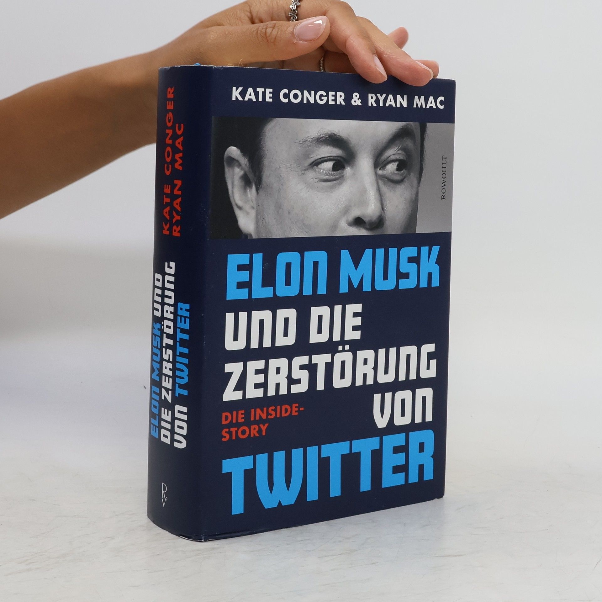 Kate Conger Elon Musk und die Zerstörung von Twitter. Die Inside-Story