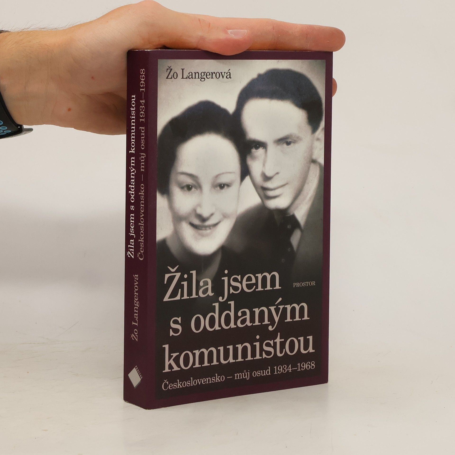Žo Langerová Žila jsem s oddaným komunistou. Československo - můj osud 1934-1968