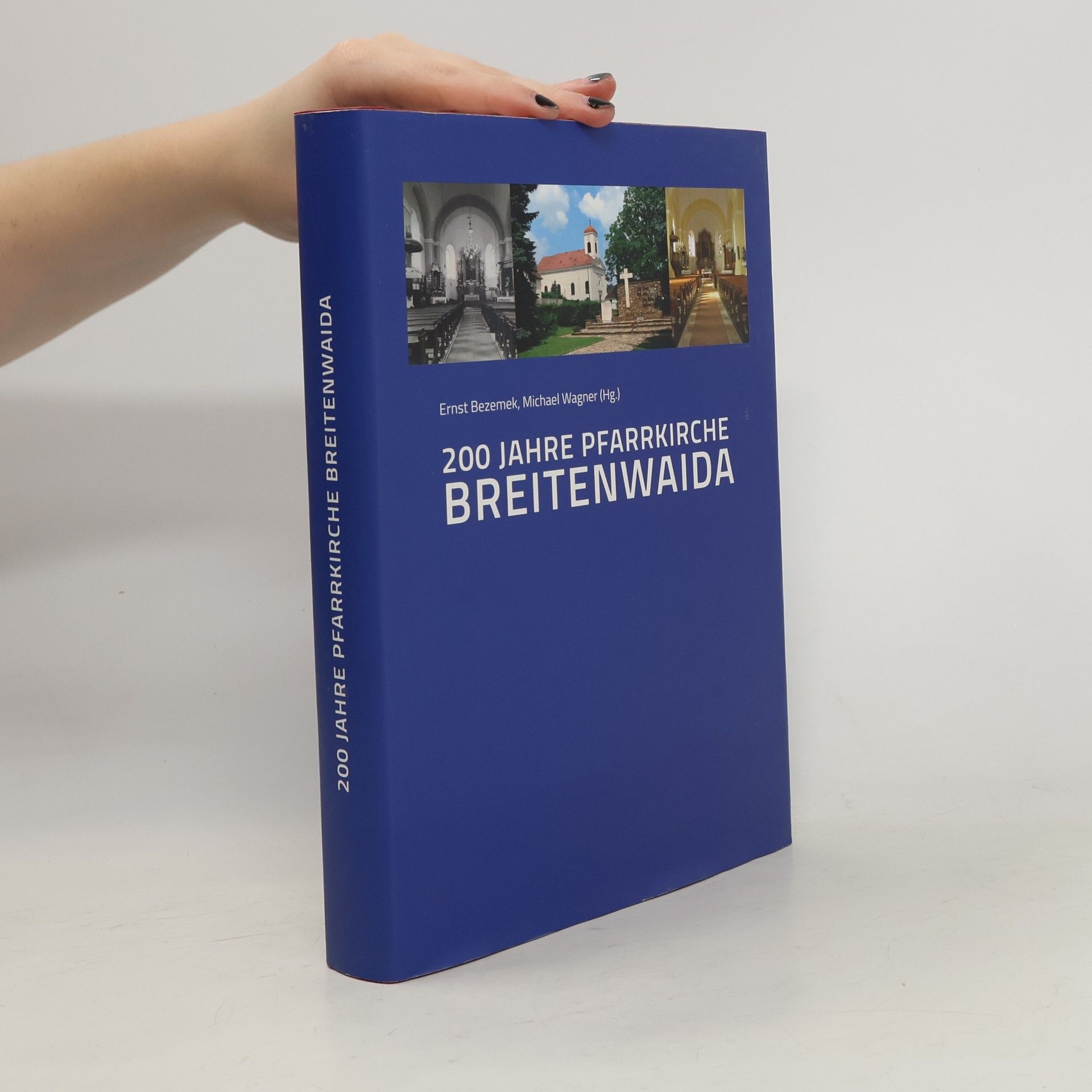 Ernst Bezemek 200 Jahre Pfarrkirche Breitenwaida