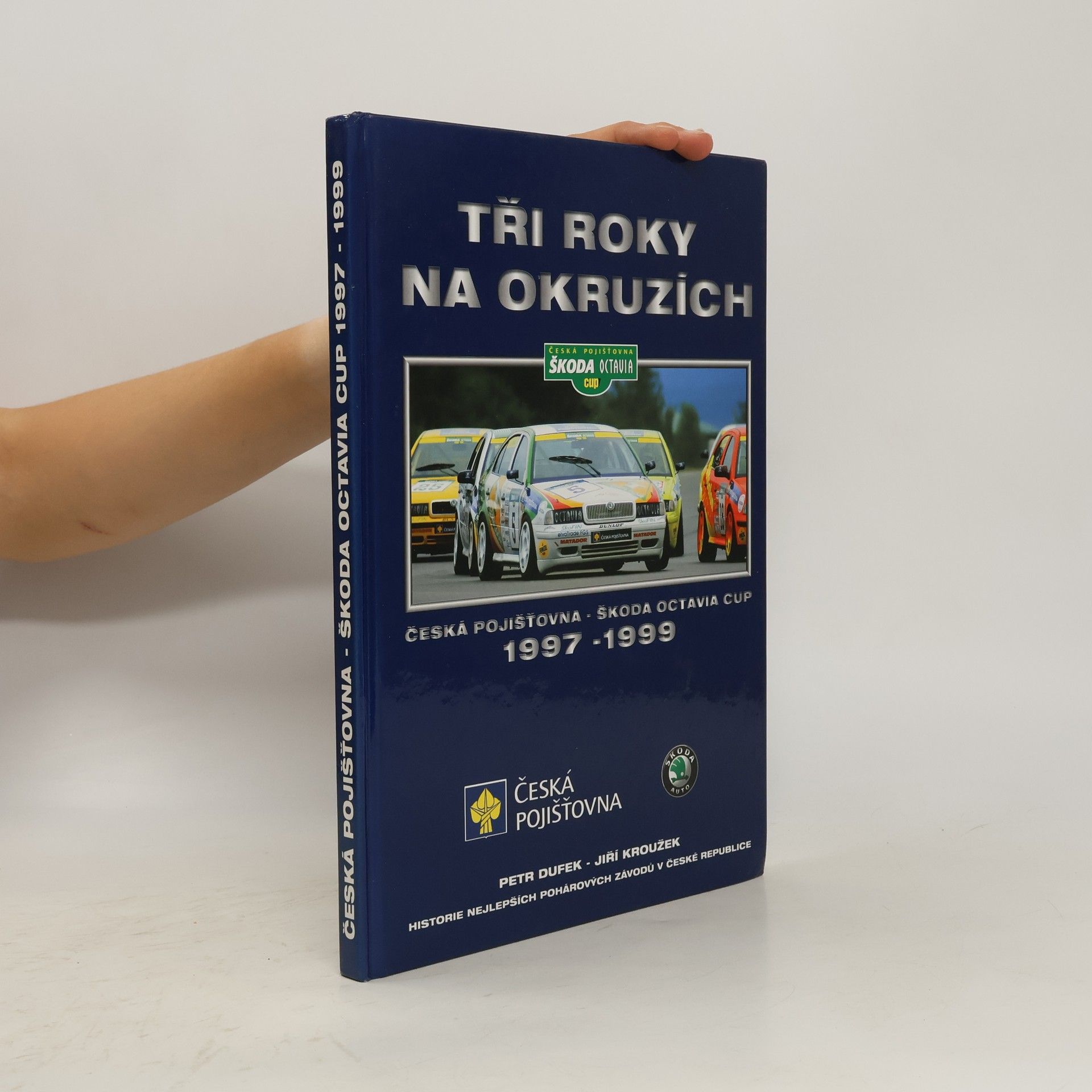 Petr Dufek Tři roky na okruzích. Česká pojišťovna - Škoda Octavia Cup 1997 - 1999