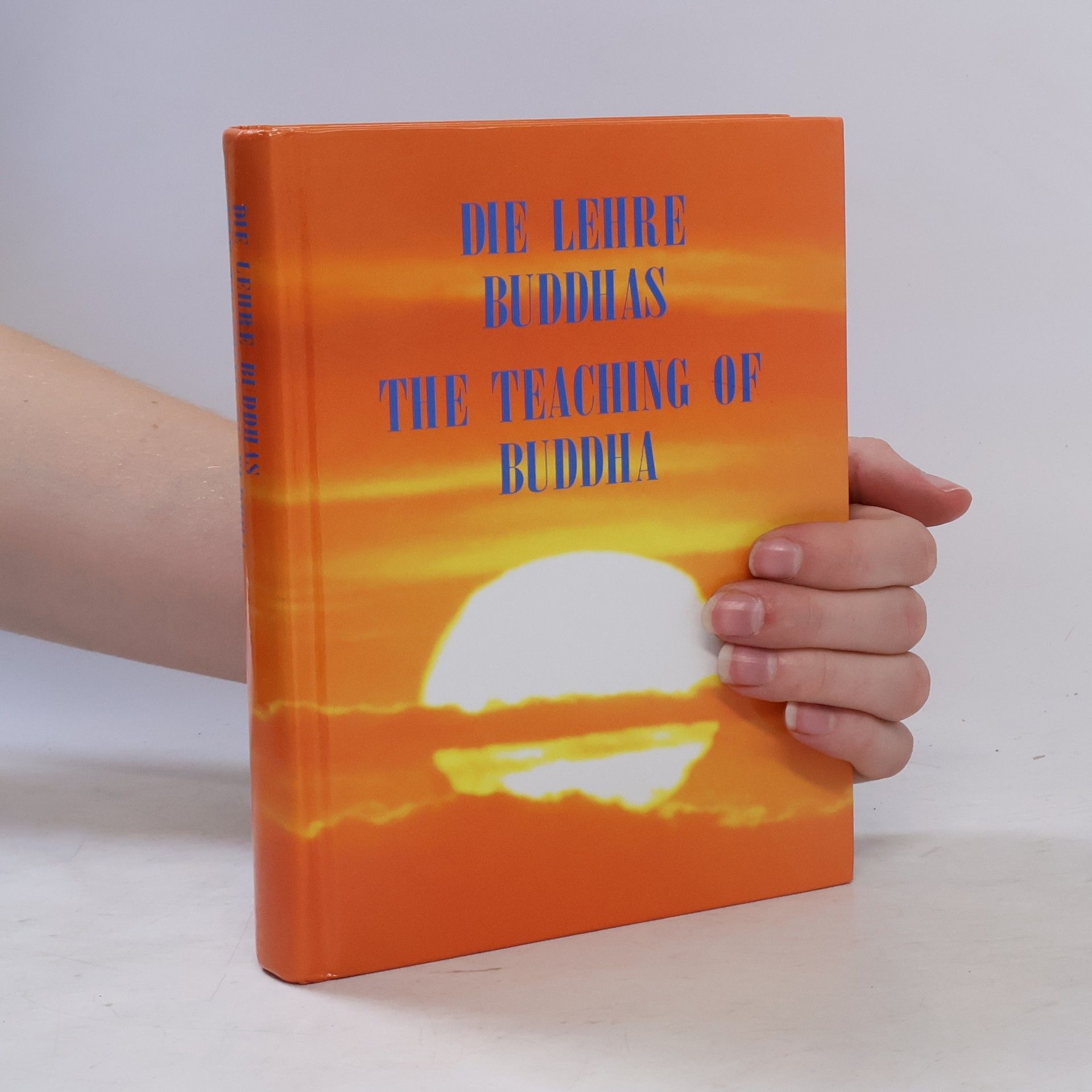 Autorenkollektiv Die Lehre Buddhas. The Teaching of Buddha