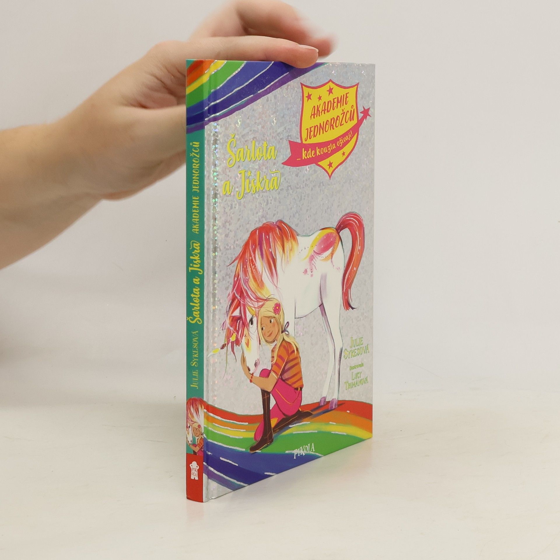 Julie Sykes Akademie jednorožců. Šarlota a Jiskra