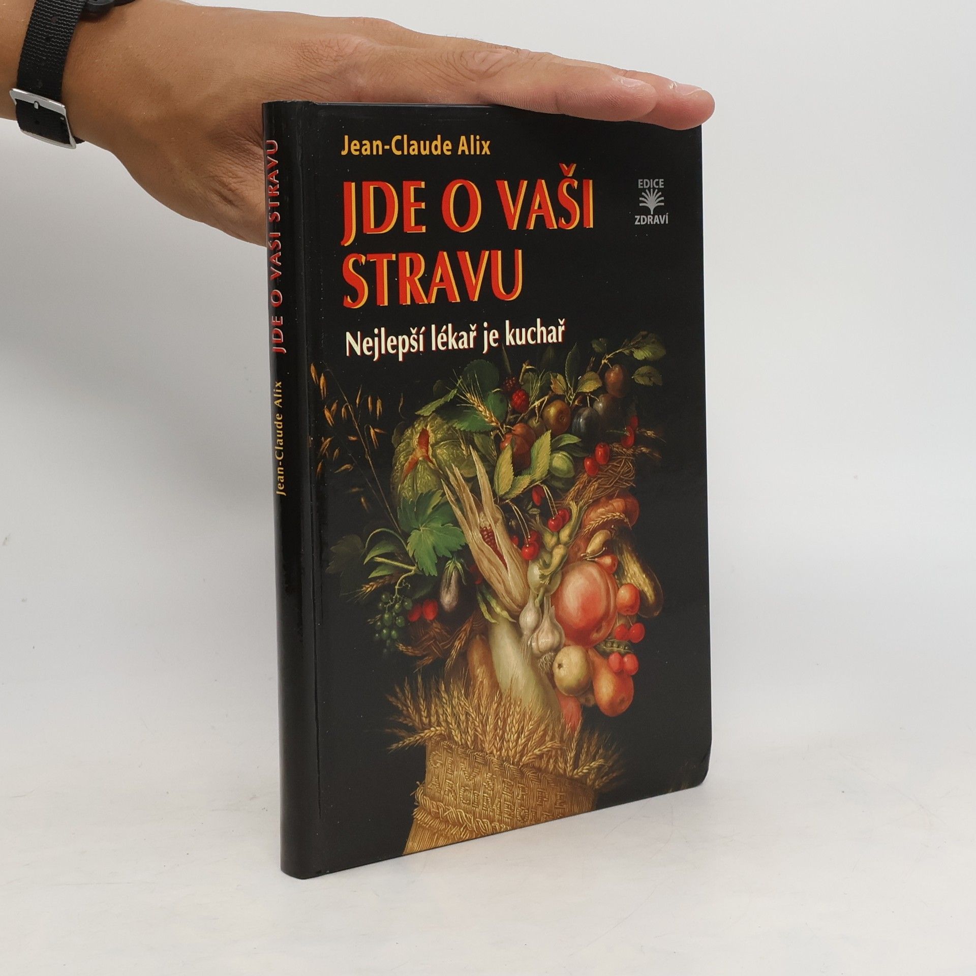 Jean Claude Alix Jde o vaši stravu: Nejlepší lékař je kuchař