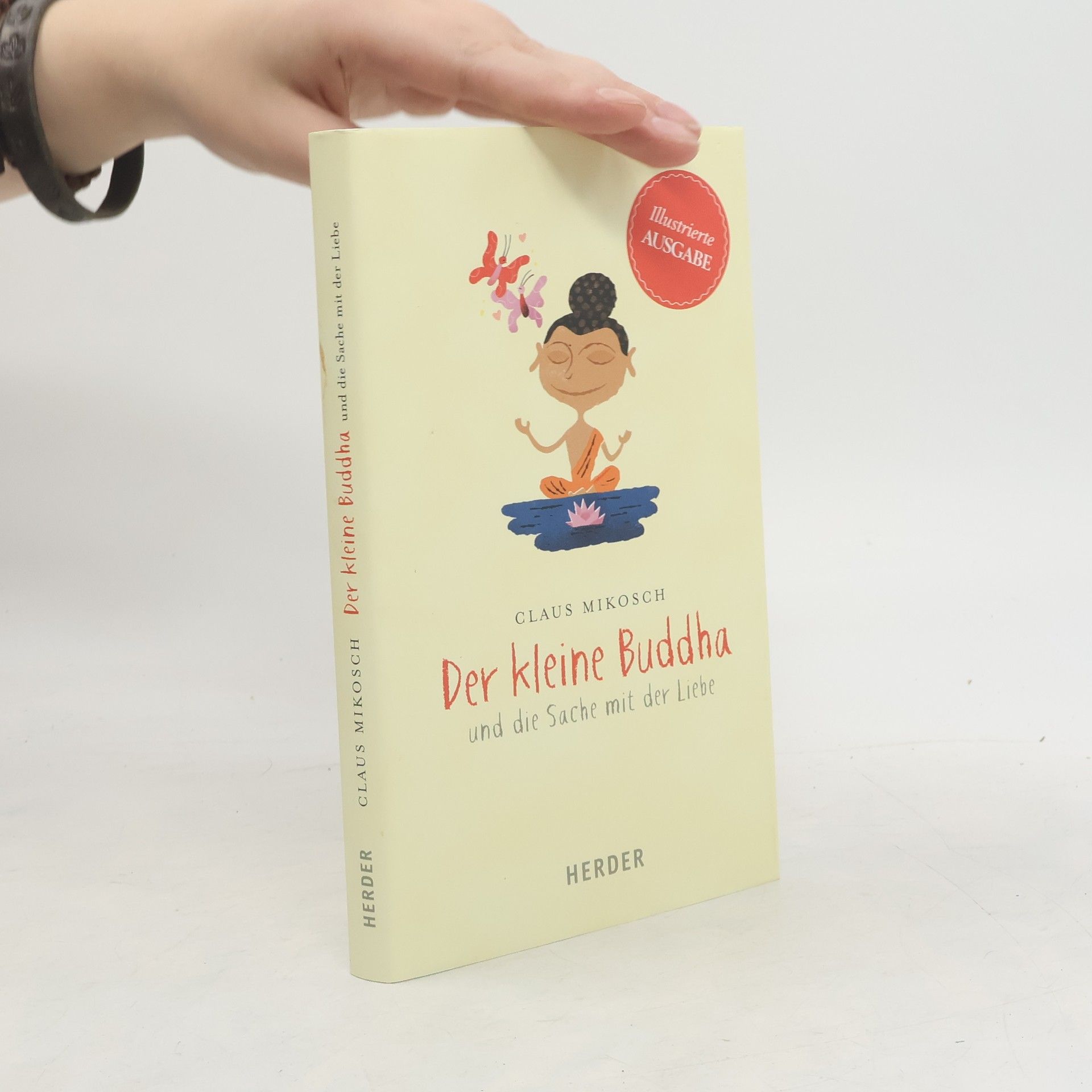 Claus Mikosch Der kleine Buddha und die Sache mit der Liebe. Illustrierte Ausgabe
