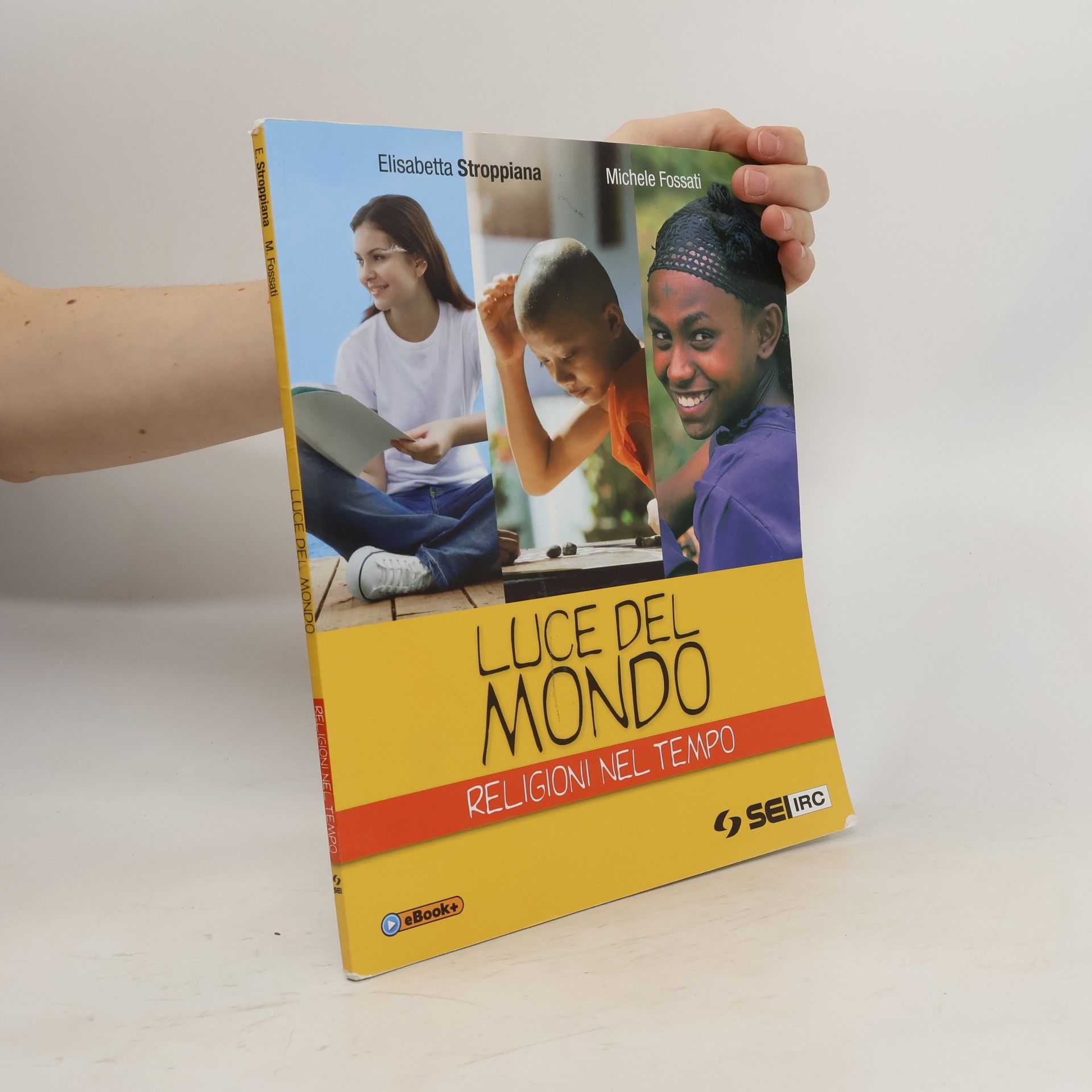 Elisabetta Stroppiana Luce del mondo-Religioni nel tempo. Vol. unico. Con DVD. Per la Scuola media