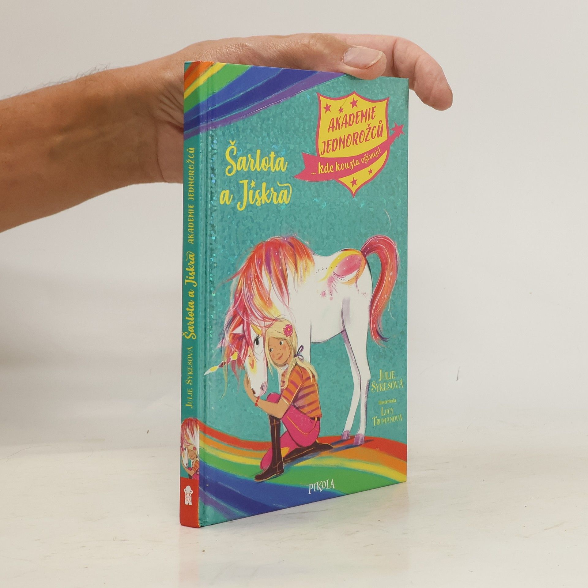 Julie Sykes Akademie jednorožců. Šarlota a Jiskra