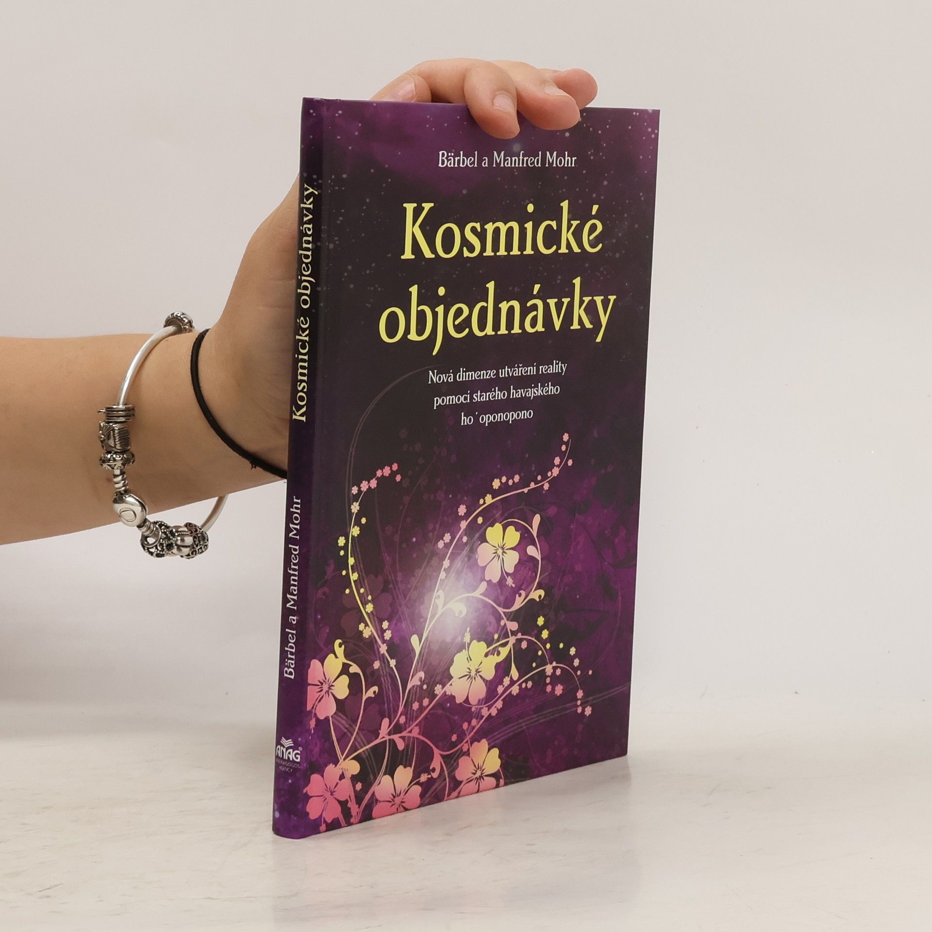 Bärbel Mohr Kosmické objednávky. Nová dimenze utváření reality pomocí starého havajského ho'oponopono