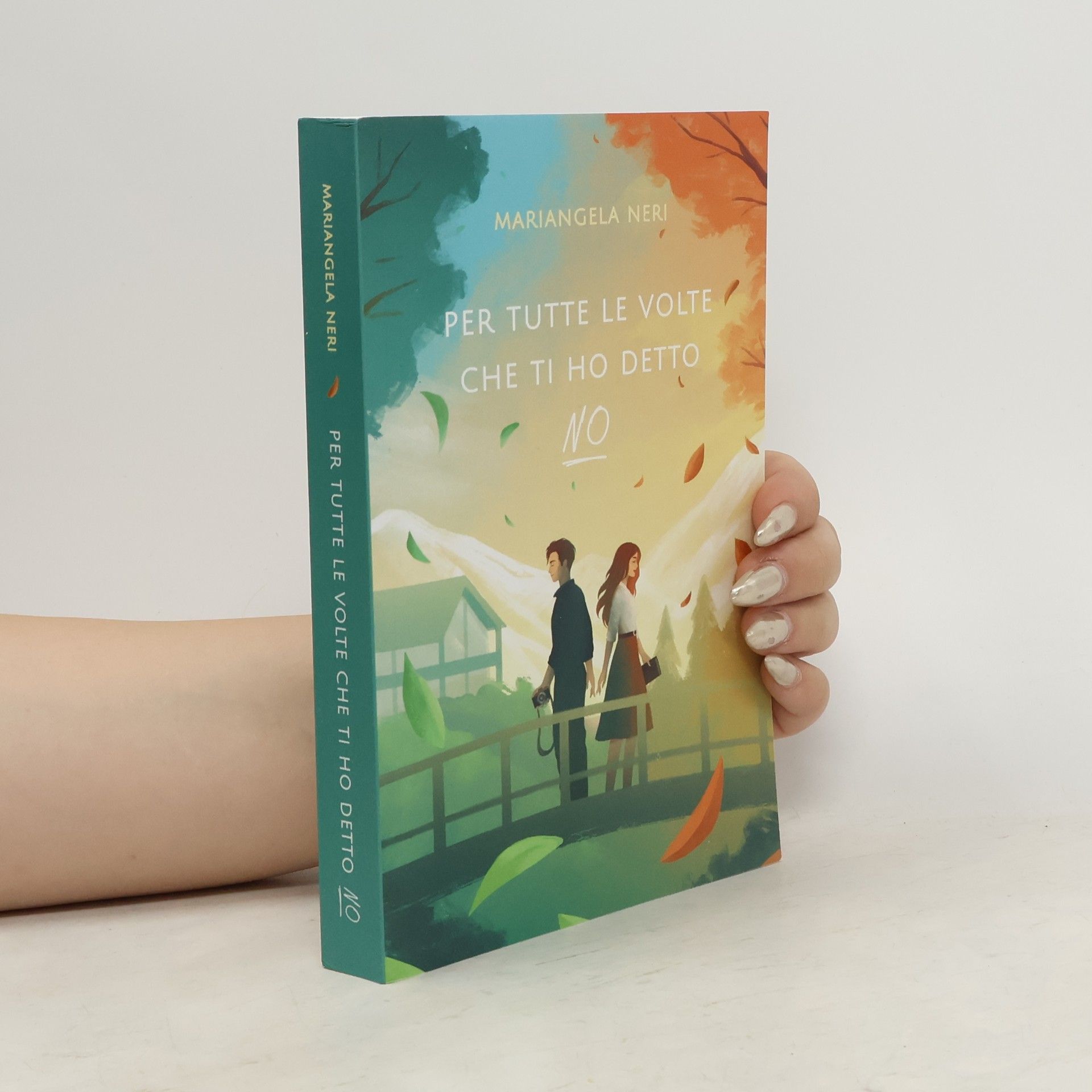 Mariangela Neri Per tutte le volte che ti ho detto