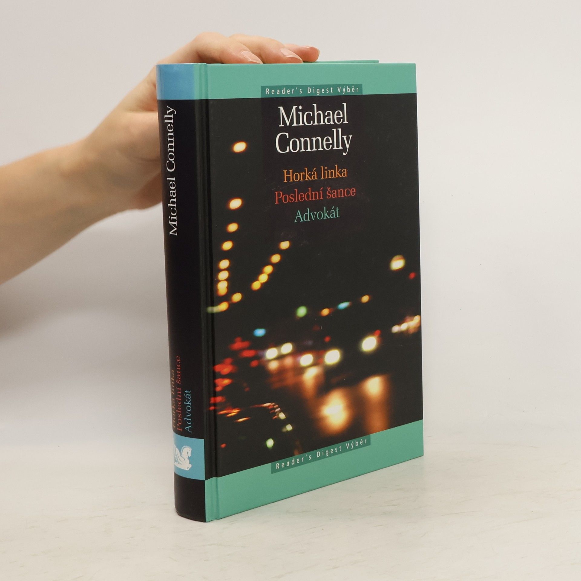 Michael Connelly Horká linka ; Poslední šance ; Advokát