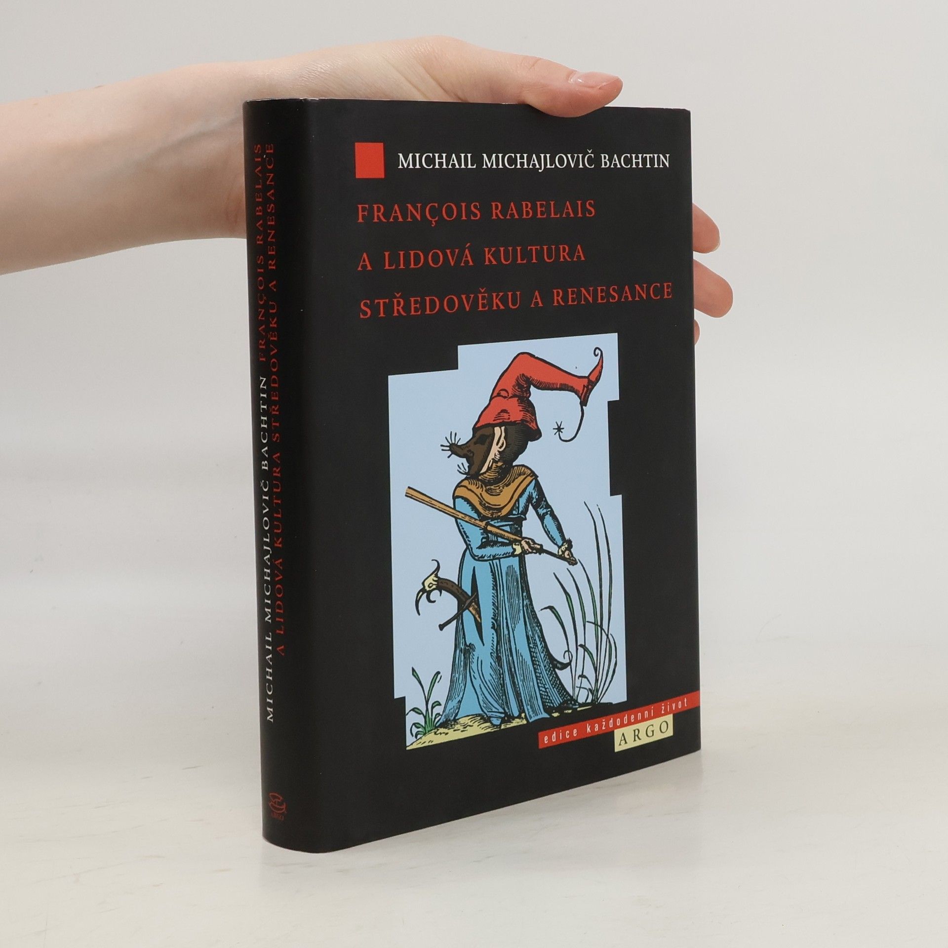 Mikhail Bakhtin François Rabelais a lidová kultura středověku a renesance