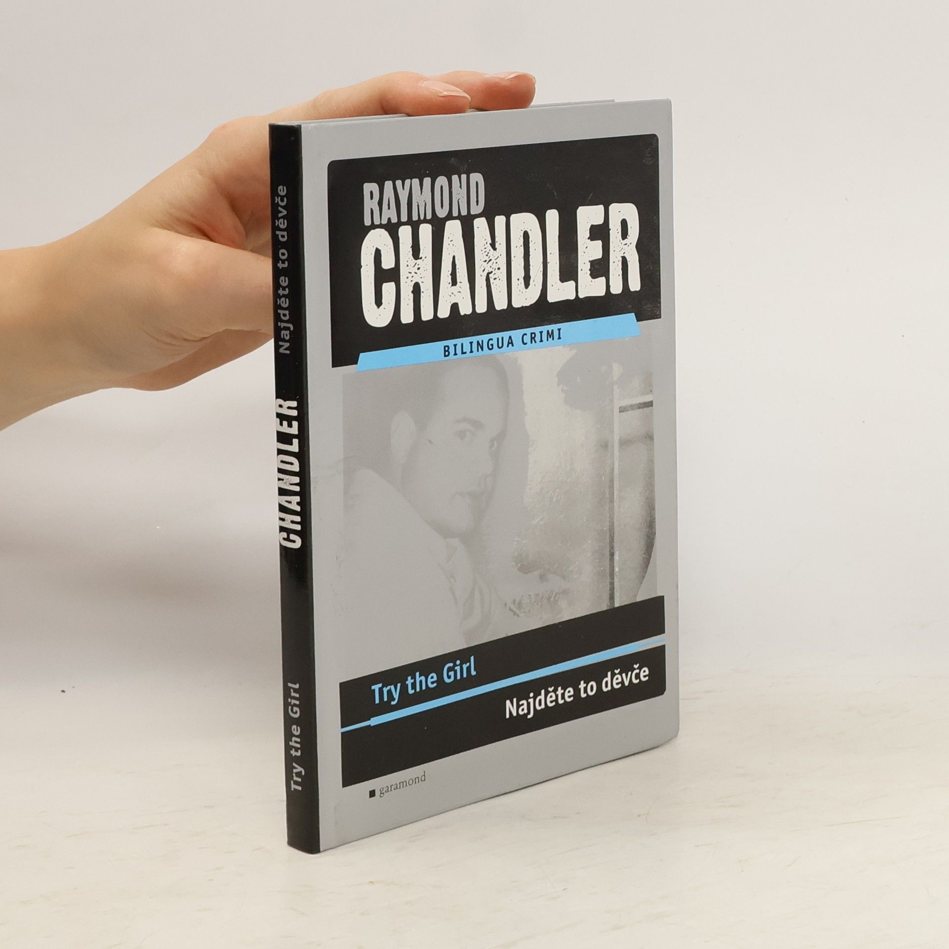 Raymond Chandler Najděte to děvče / Try the Girl