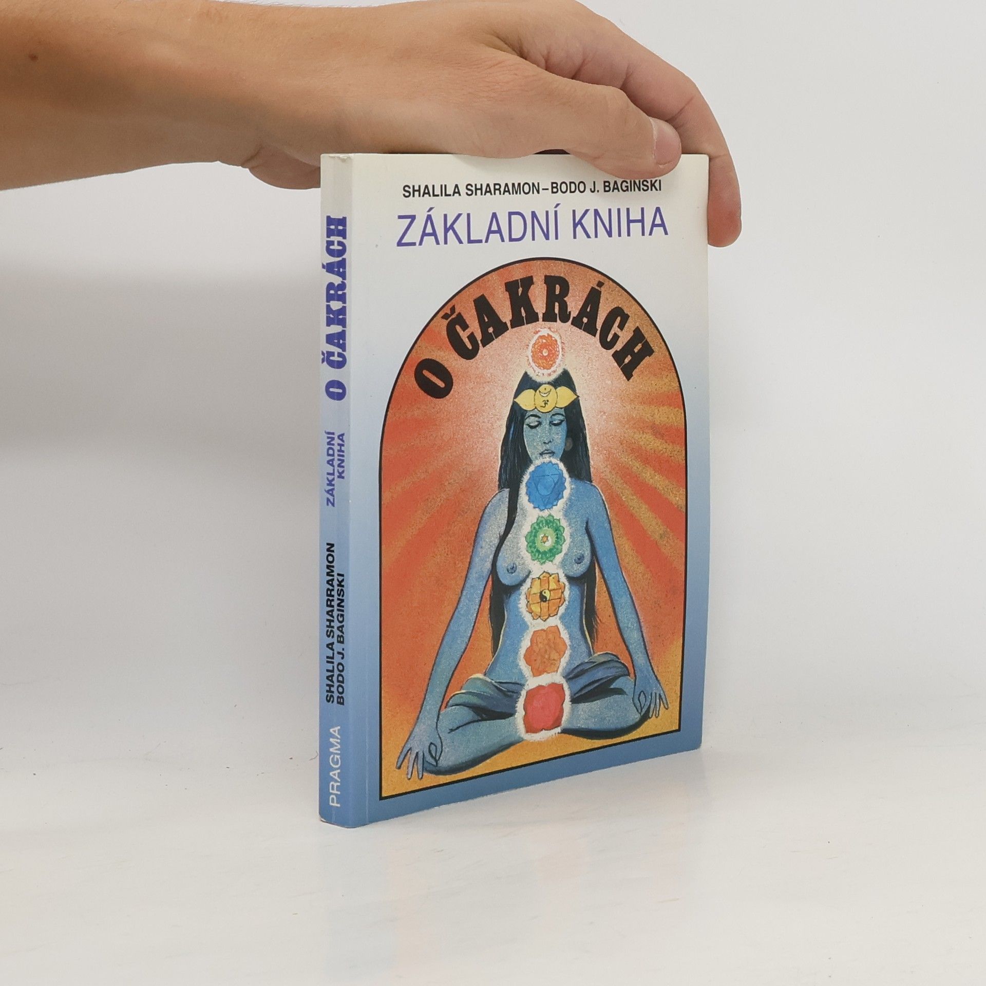 Shalila Sharamon Základní kniha o čakrách