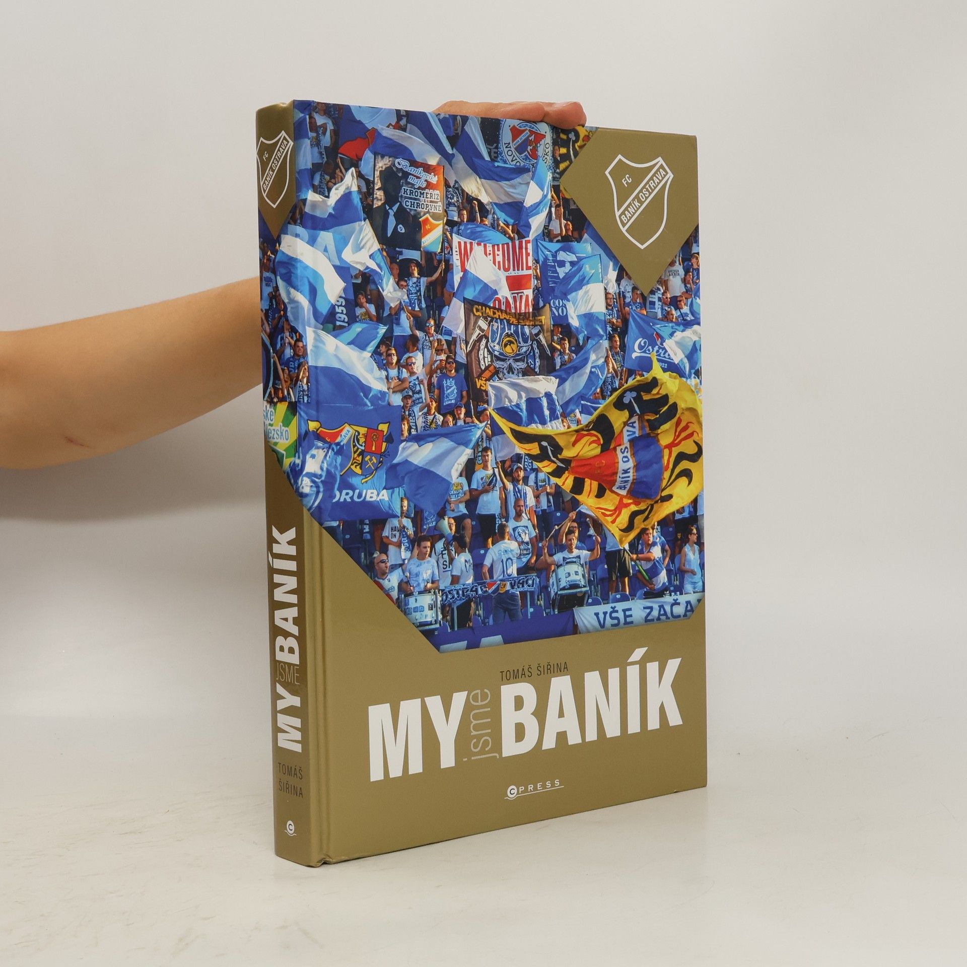 Tomáš Šiřina My jsme Baník : 100 let legendy