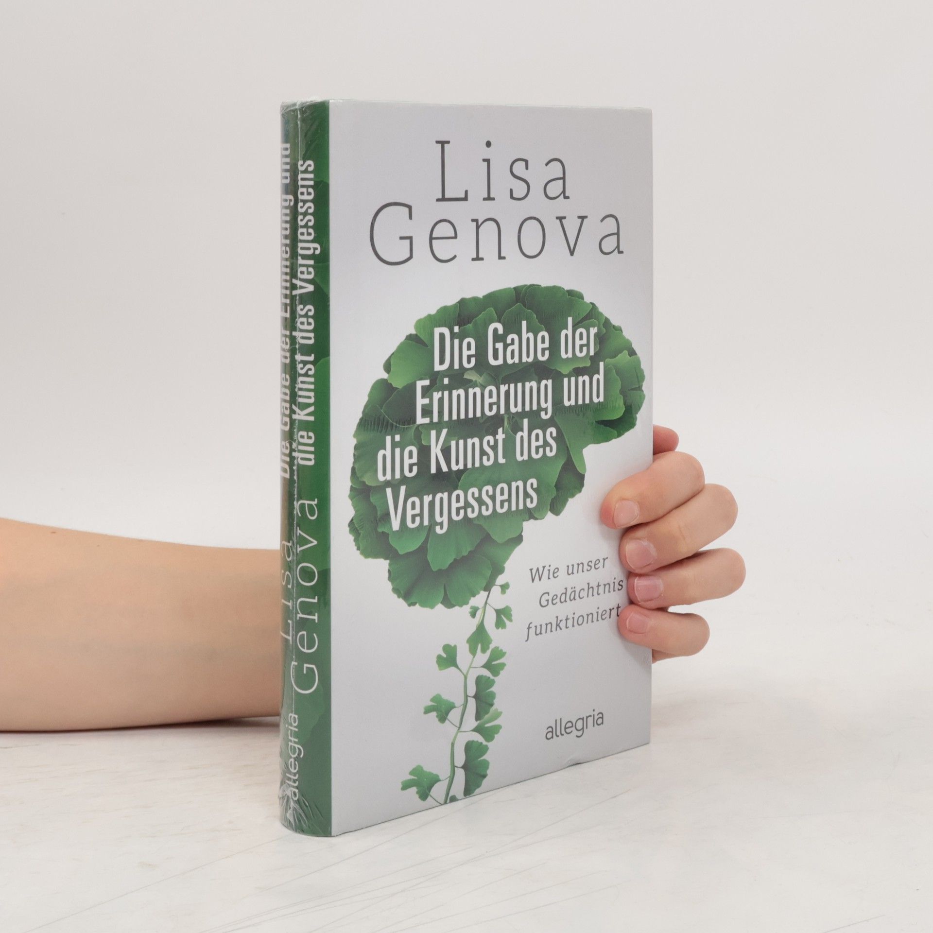 Lisa Genova Die Gabe der Erinnerung und die Kunst des Vergessens