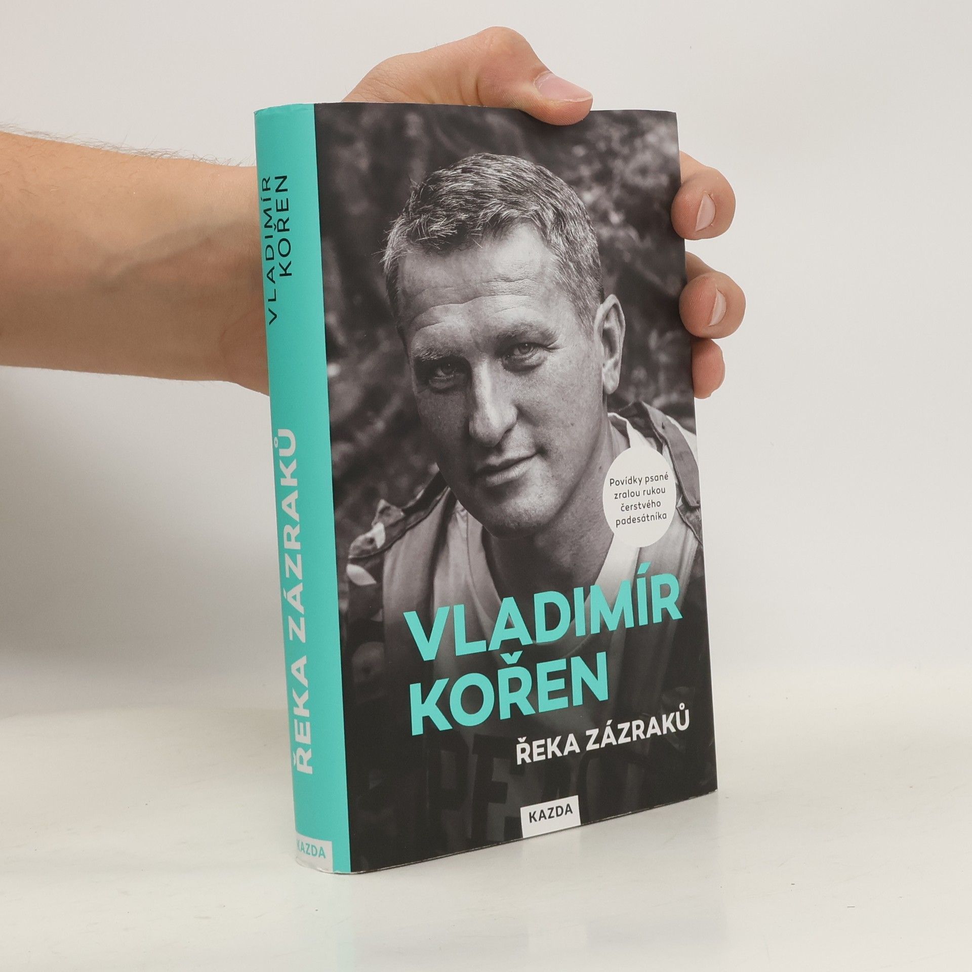 Vladimír Kořen Řeka zázraků : povídky psané zralou rukou čerstvého padesátníka