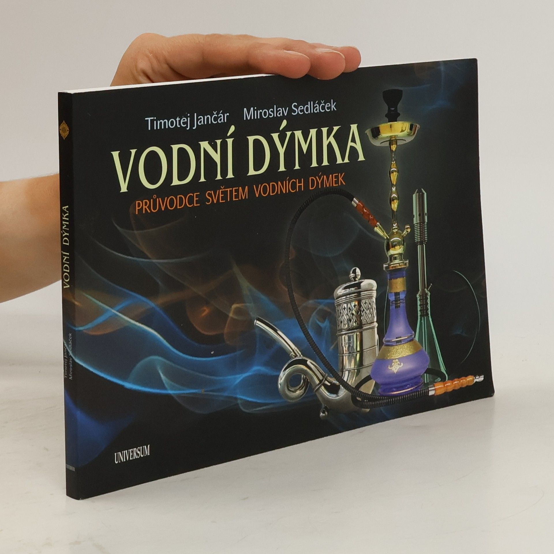 Timotej Jančár Vodní dýmka : průvodce světem vodních dýmek
