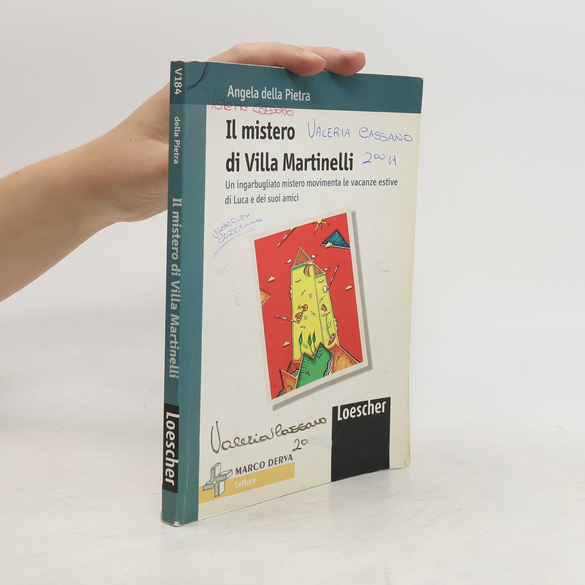 Angela Della Pietra Il mistero di villa Martinelli. Un ingarbugliato mistero movimenta le vacanze estive di Luca e dei suoi amici