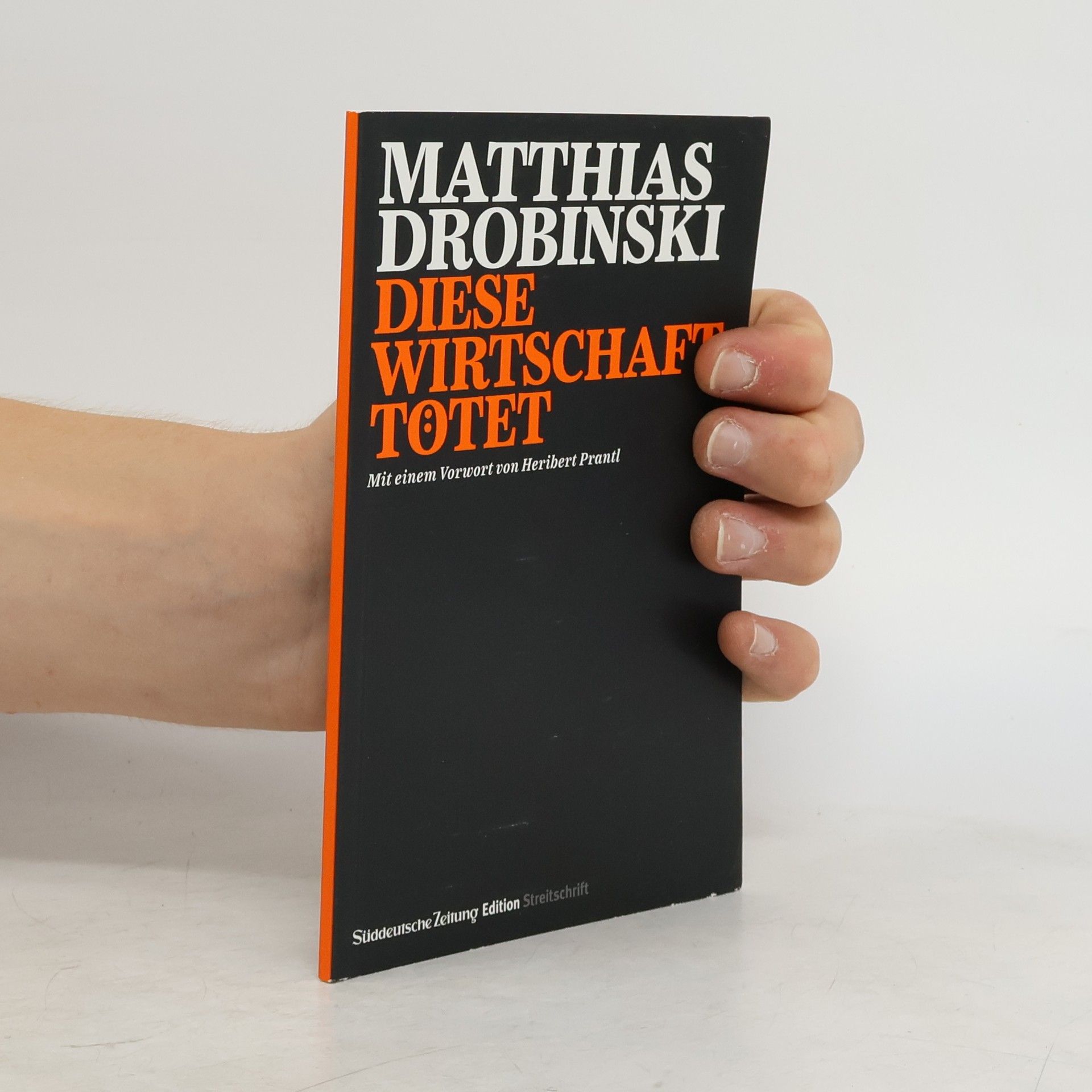 Matthias Drobinski Diese Wirtschaft tötet