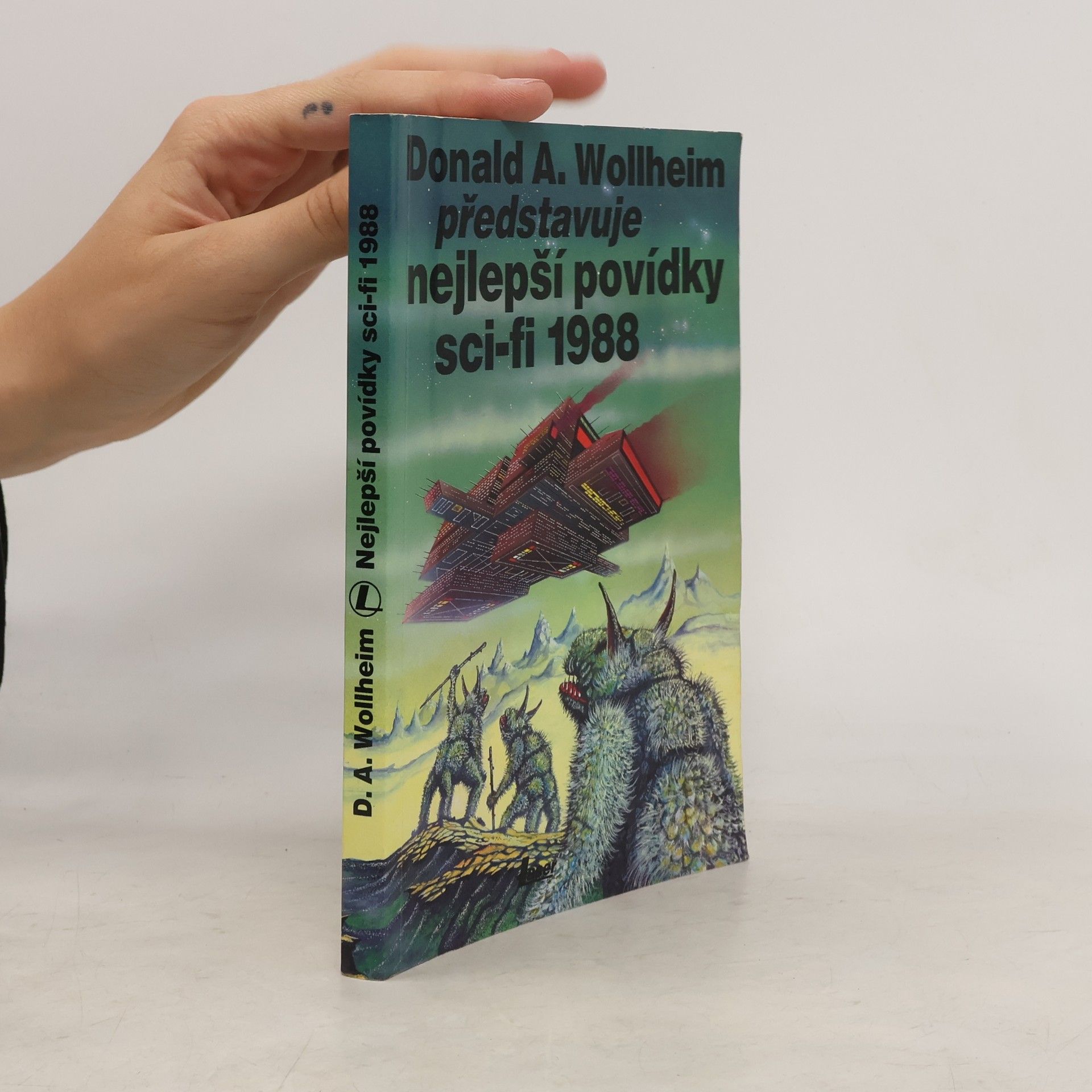 Donald Allen Wollheim Donald A. Wollheim představuje nejlepší povídky science fiction 1988