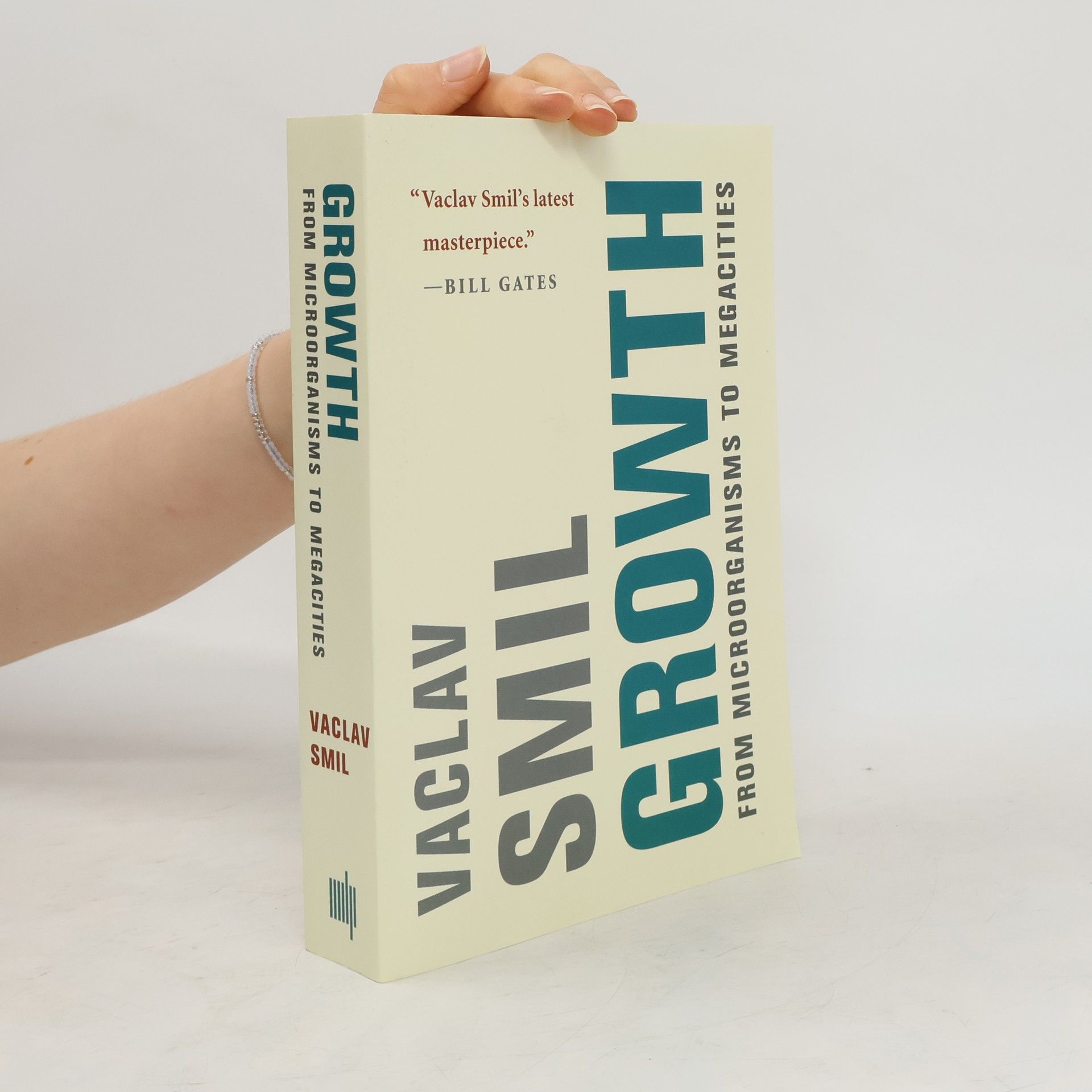 Václav Smil Growth: From microorganisms to megacities.