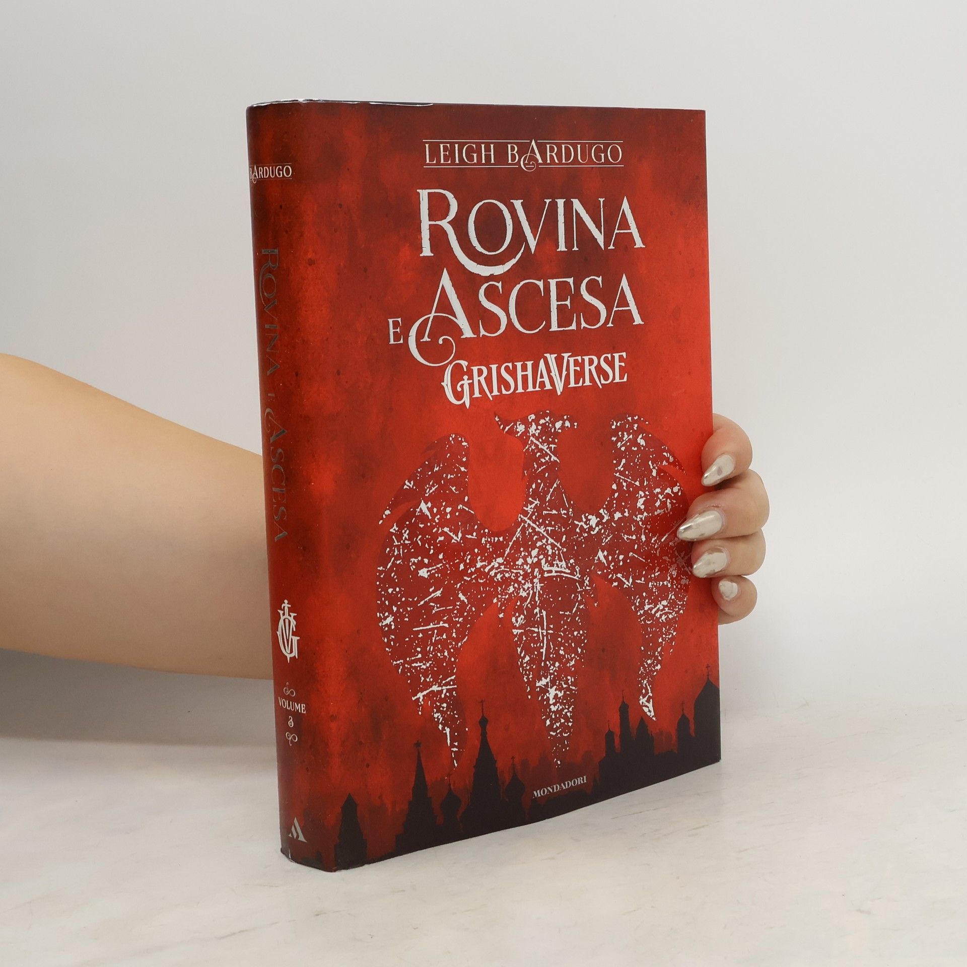 Leigh Bardugo Grishaverse - 3: Rovina e ascesa