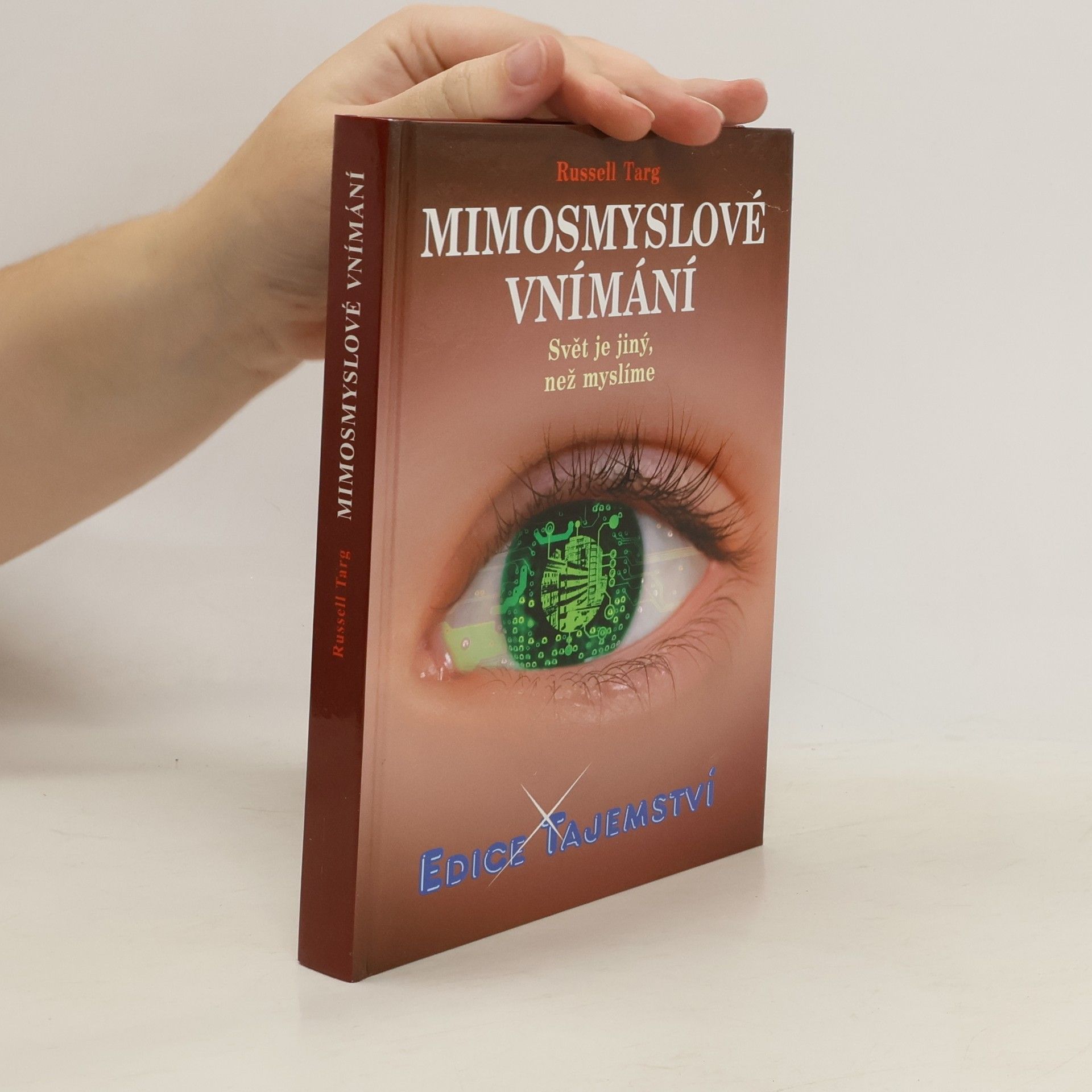Russel Targ Mimosmyslové vnímání - Svět je jiný, než myslíme
