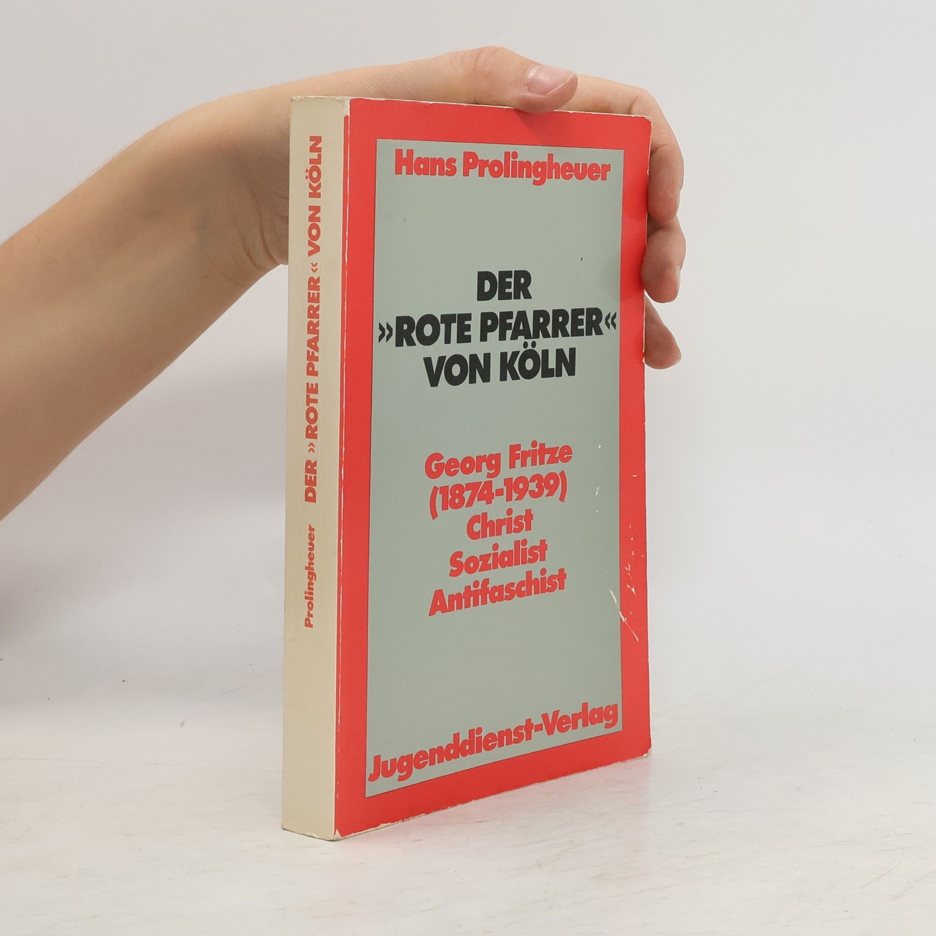 Hans Prolingheuer Der "rote Pfarrer" von Köln
