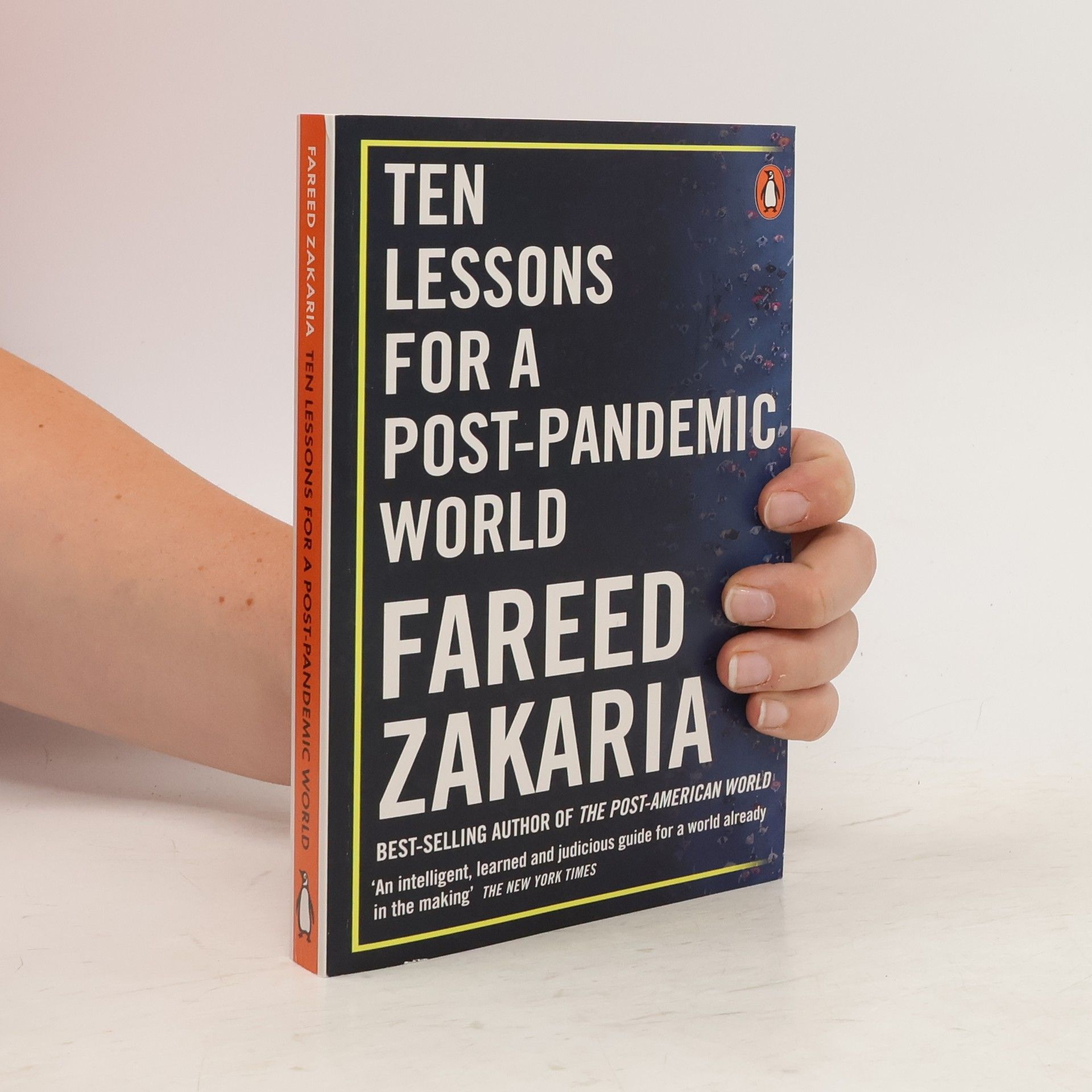 Fareed Zakaria Ten Lessons for a Post-pandemic World